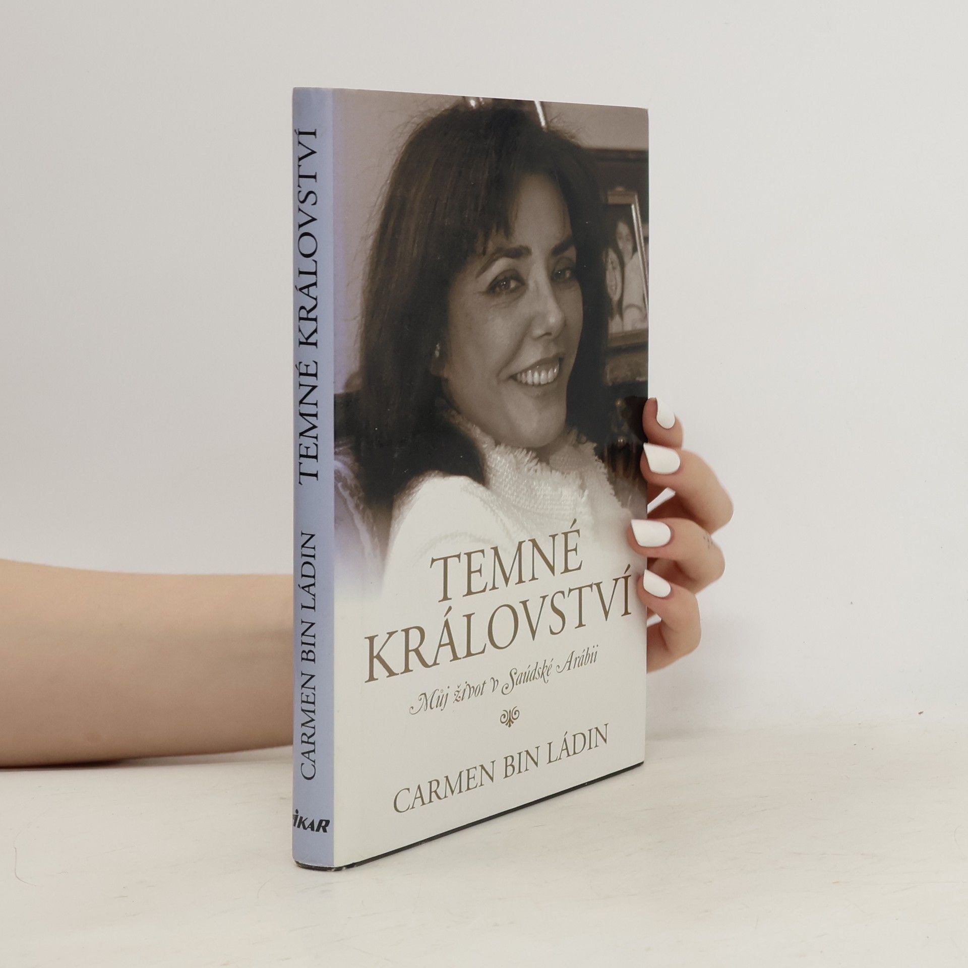 Carmen Bin Ladin Temné království : můj život v Saudské Arábii