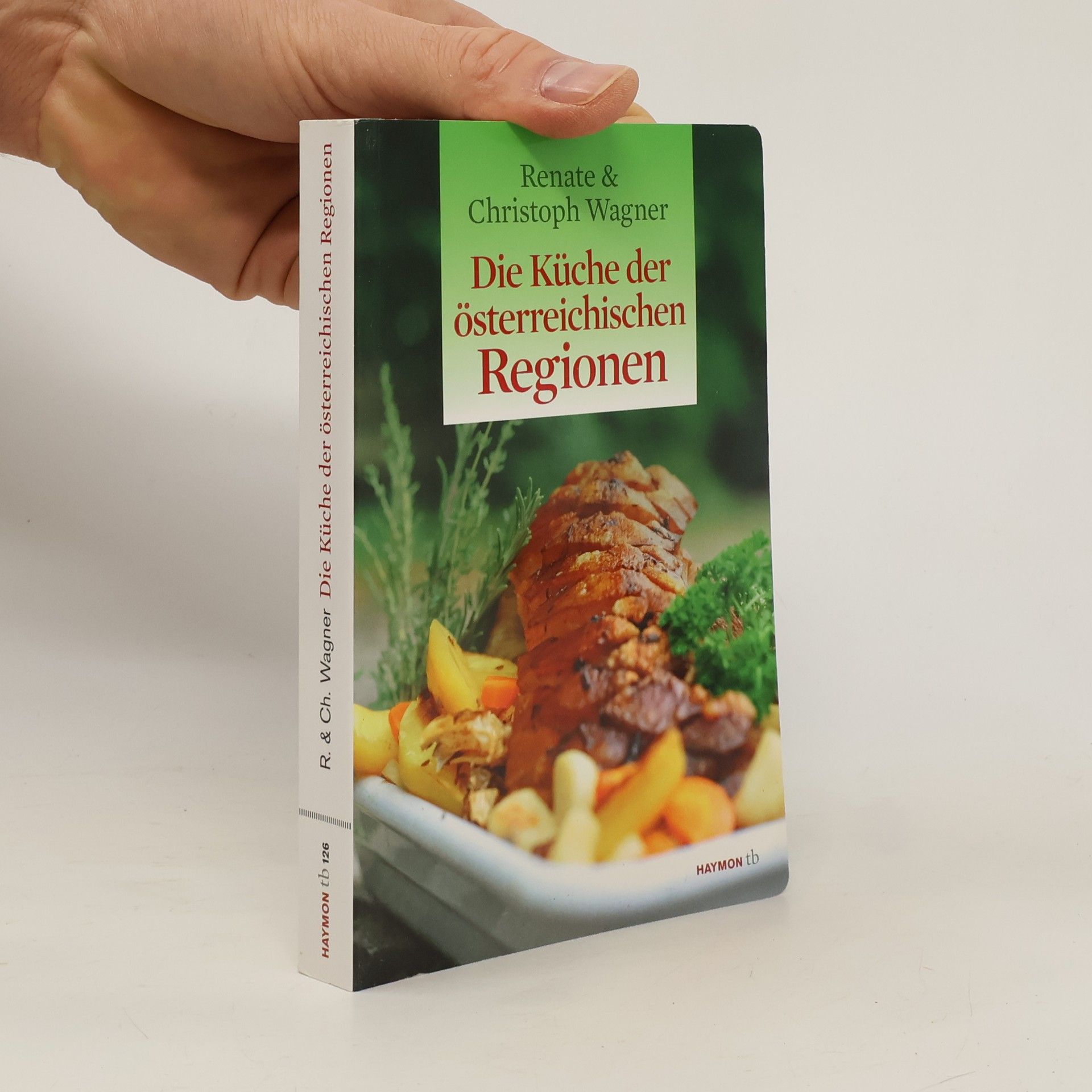 Renate Wagner-Rieger Die Küche der österreichischen Regionen