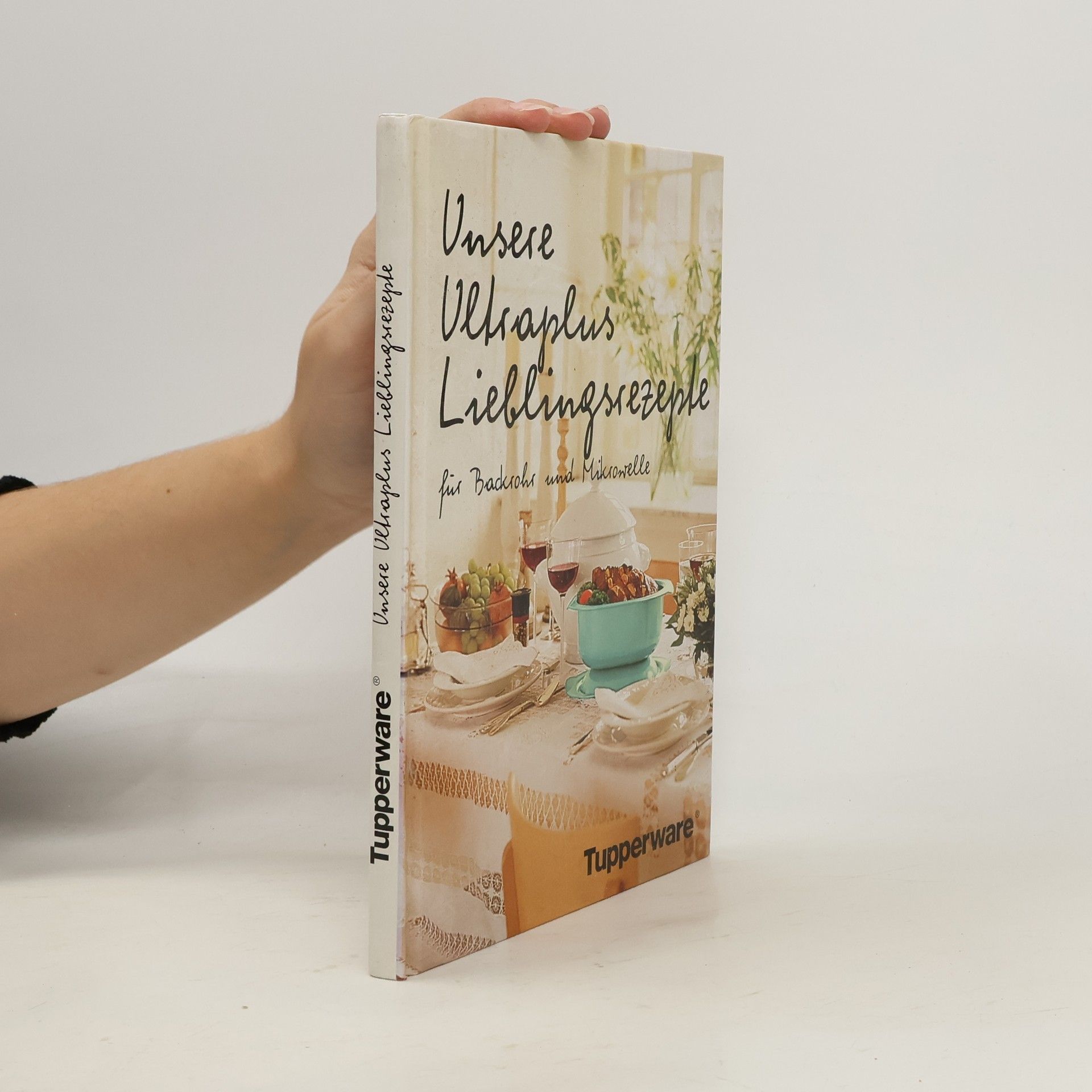 Collectif d'auteurs Unsere Ultraplus Lieblingsrezepte für Backofen und Mikrowelle