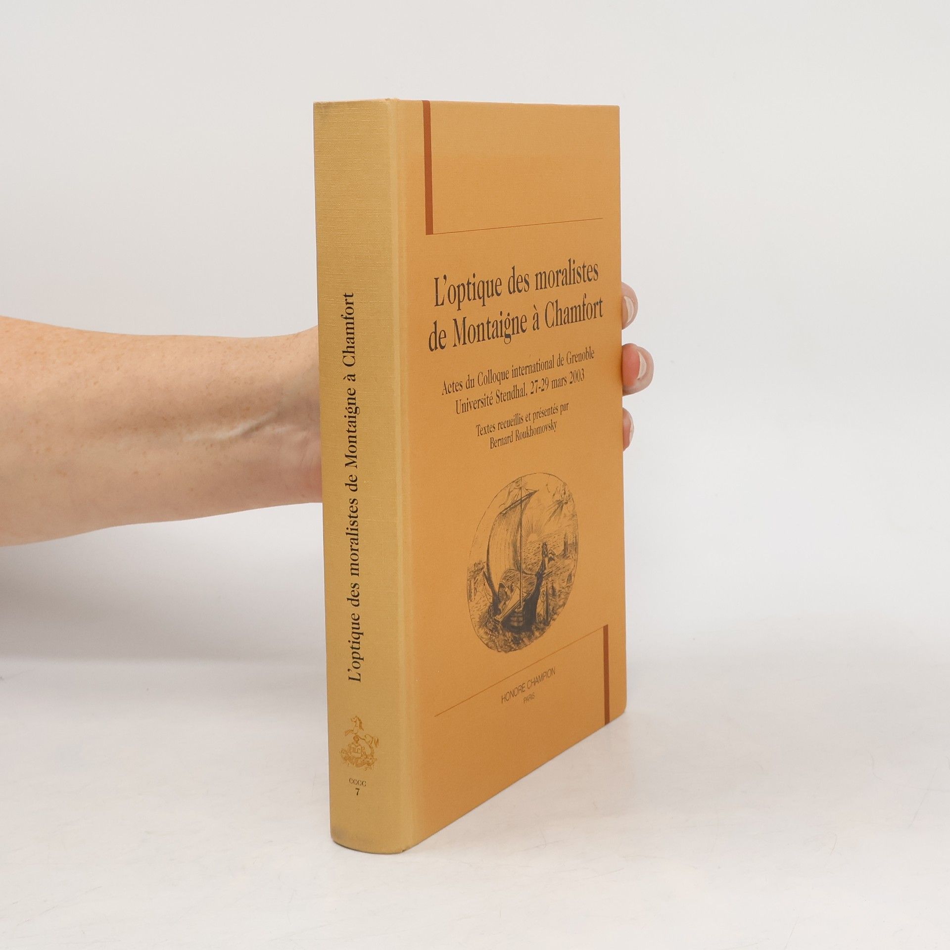 Bernard Roukhomovsky L'optique des moralistes de Montaigne à Chamfort