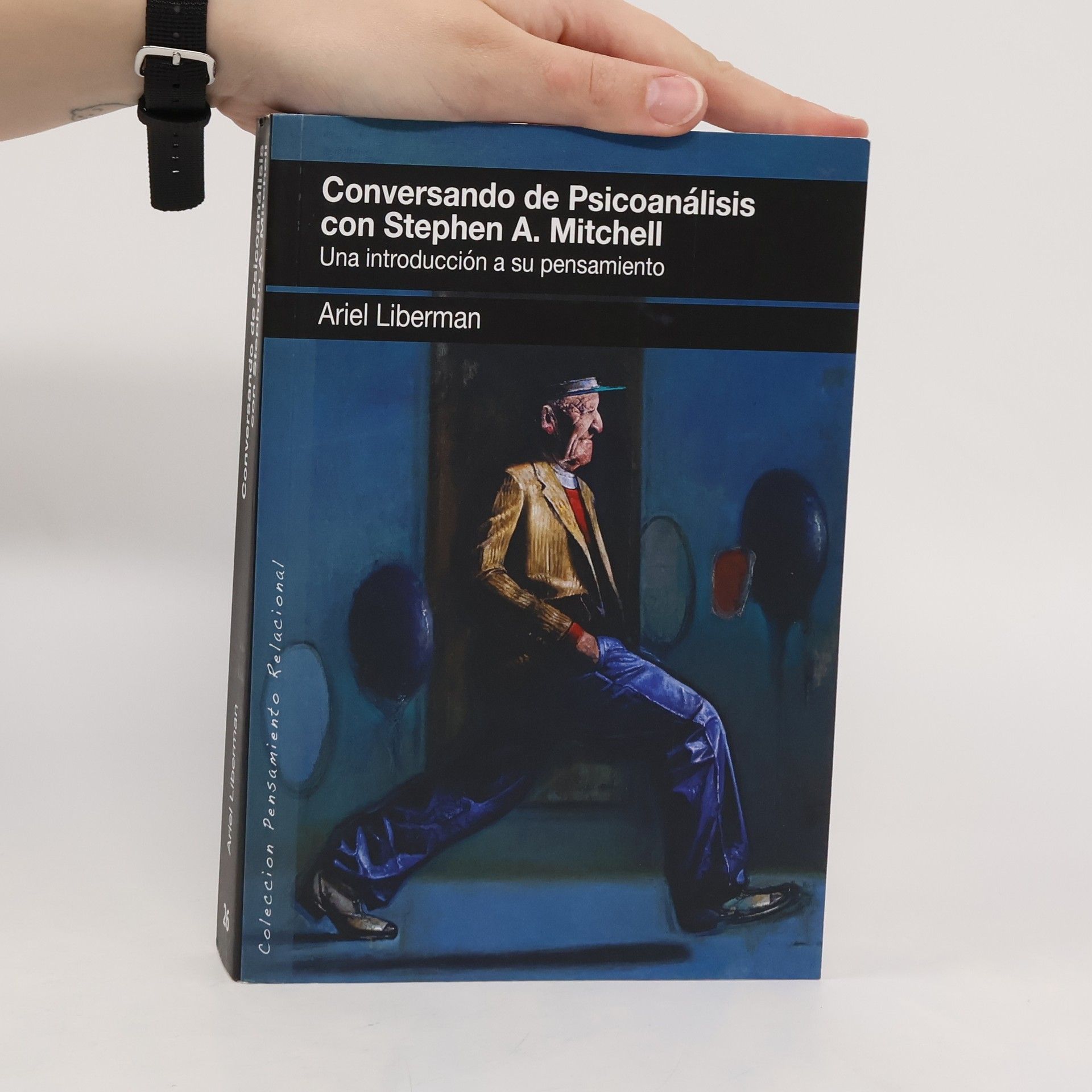 Ariel Liberman Conversando de Psicoanálisis con Stephen A. Mitchell. Una introducción a su pensamiento