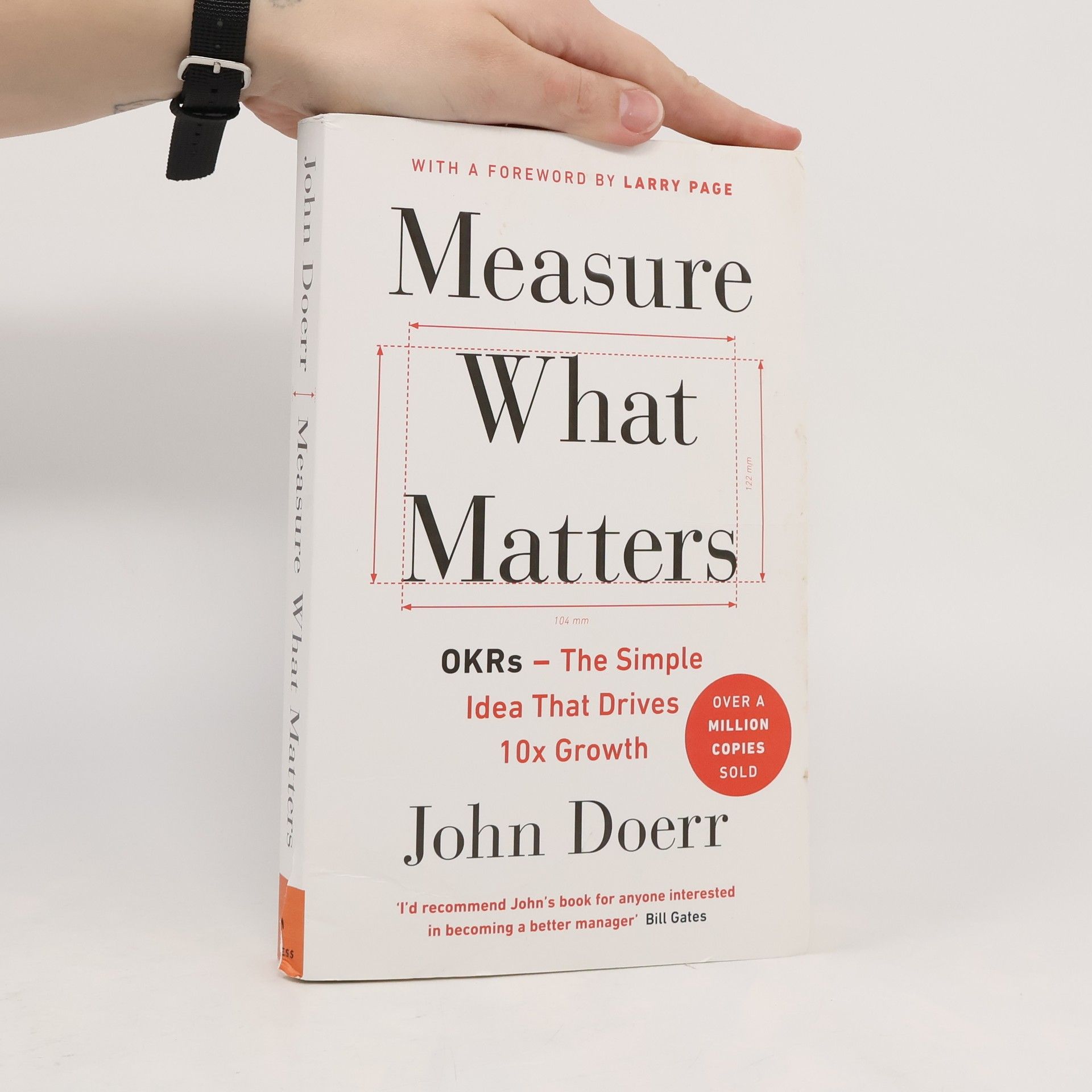John Doerr Measure what matters. OKRs - the simple idea that drives 10x growth