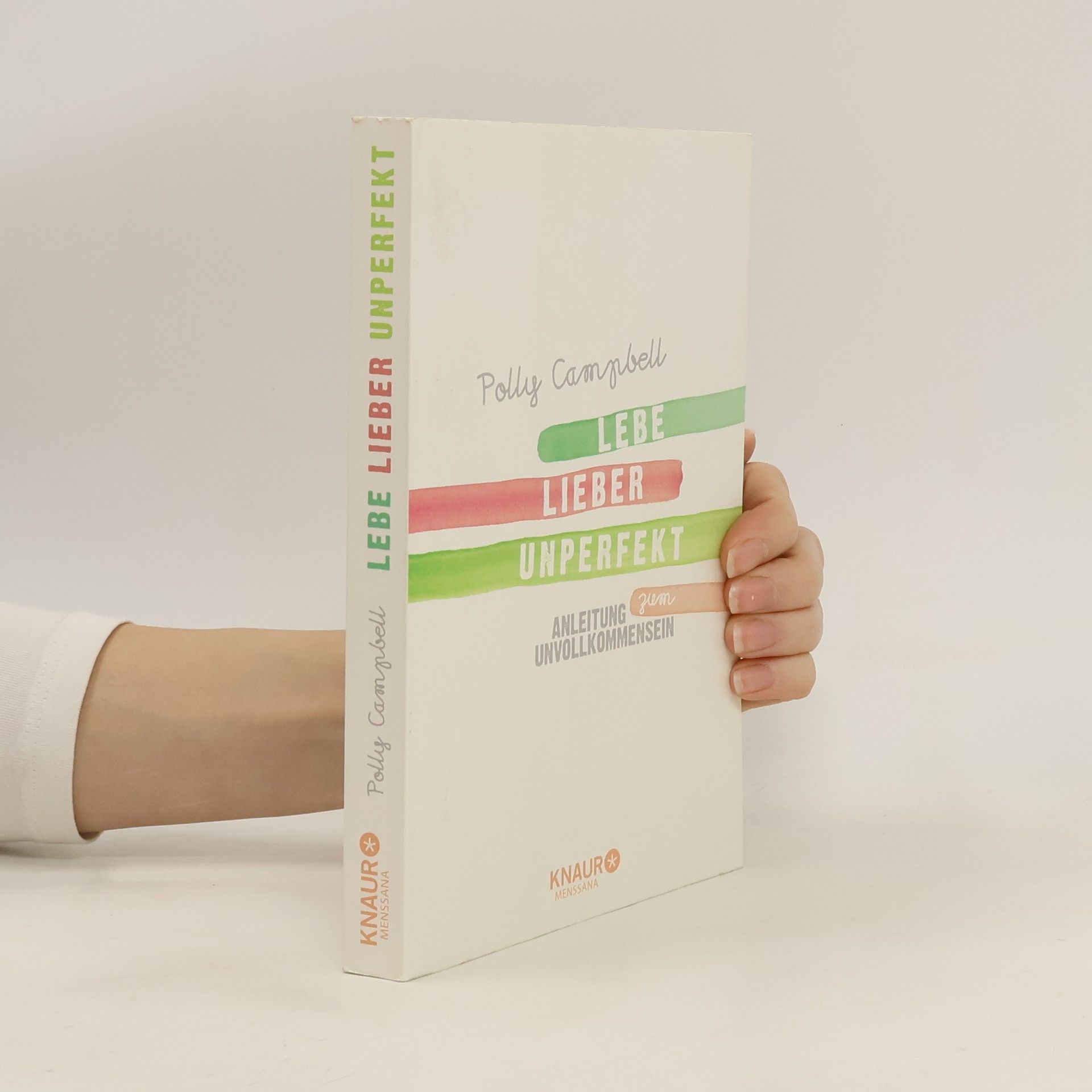 Polly Campbell Lebe lieber unperfekt