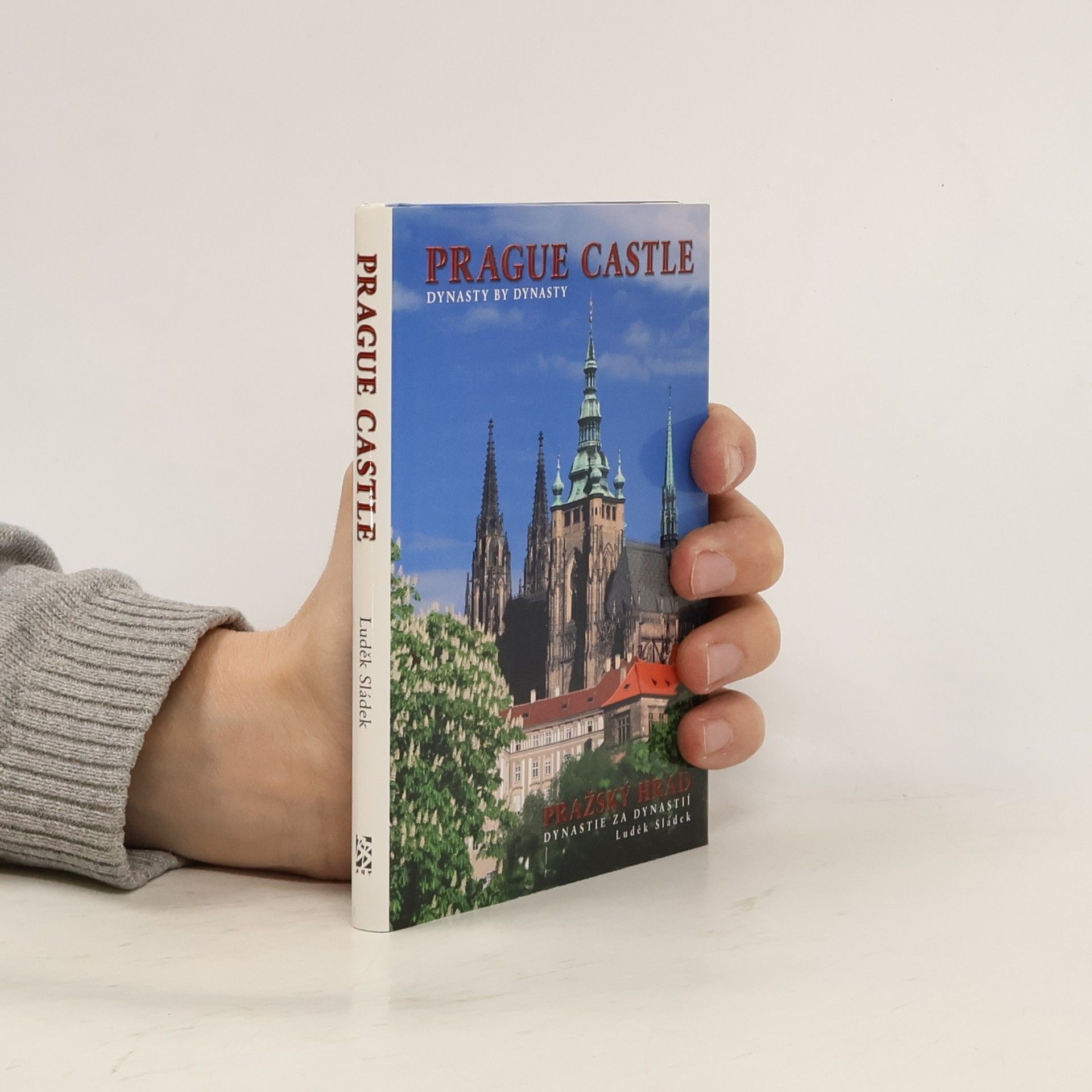 Luděk Sládek Pražský hrad, dynastie za dynastií