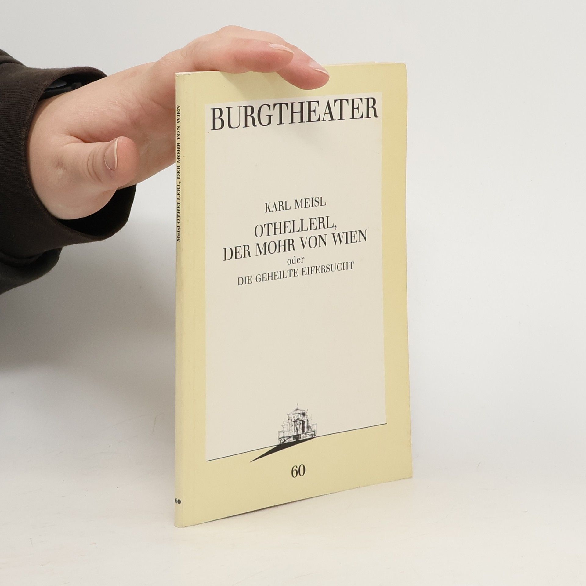 Karl Meisl  Othellerl, der mohr von Wien oder die Geheilte Eifersucht