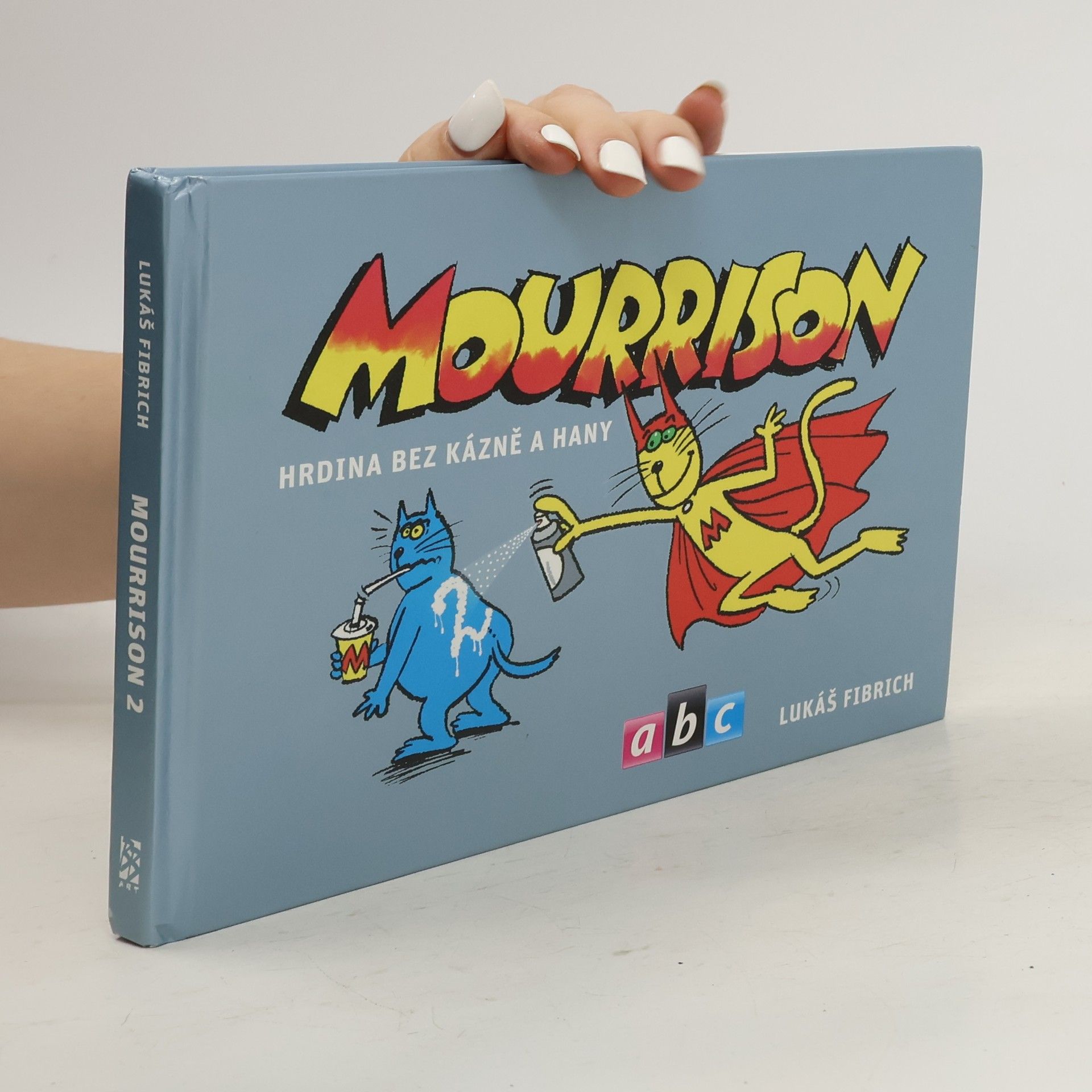 Mourrison 2 : hrdina bez bázně a hany