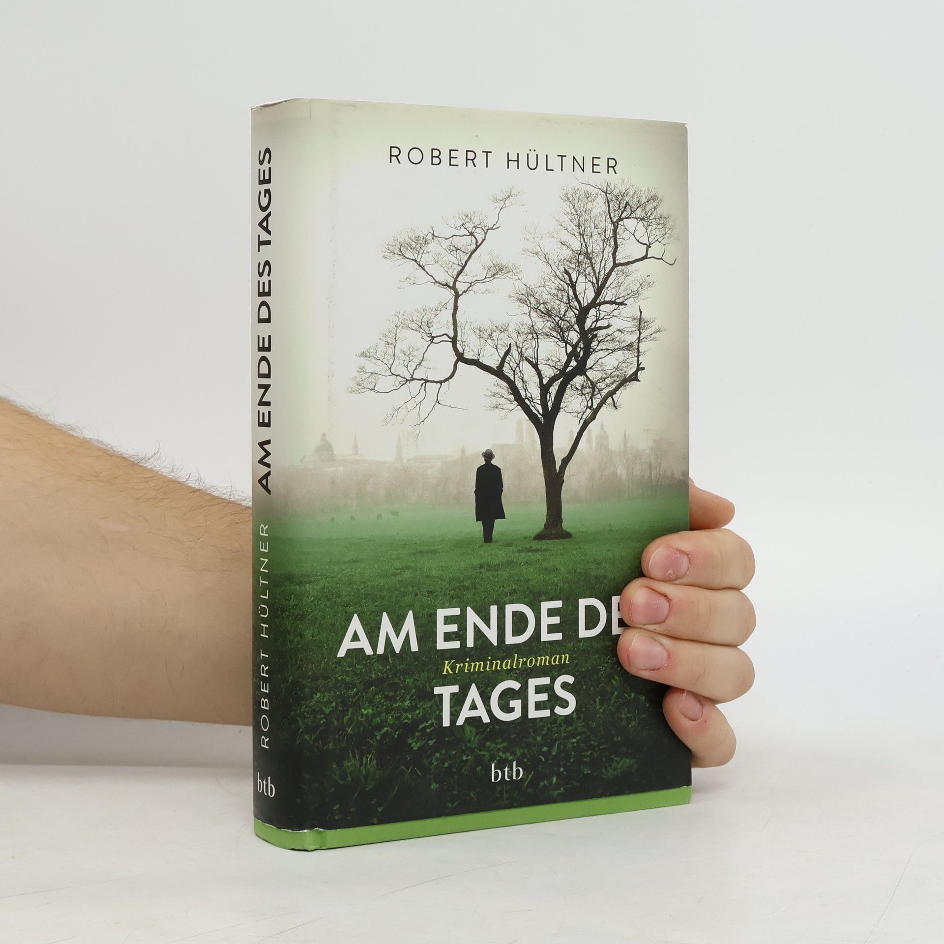 Robert Hültner Am Ende des Tages