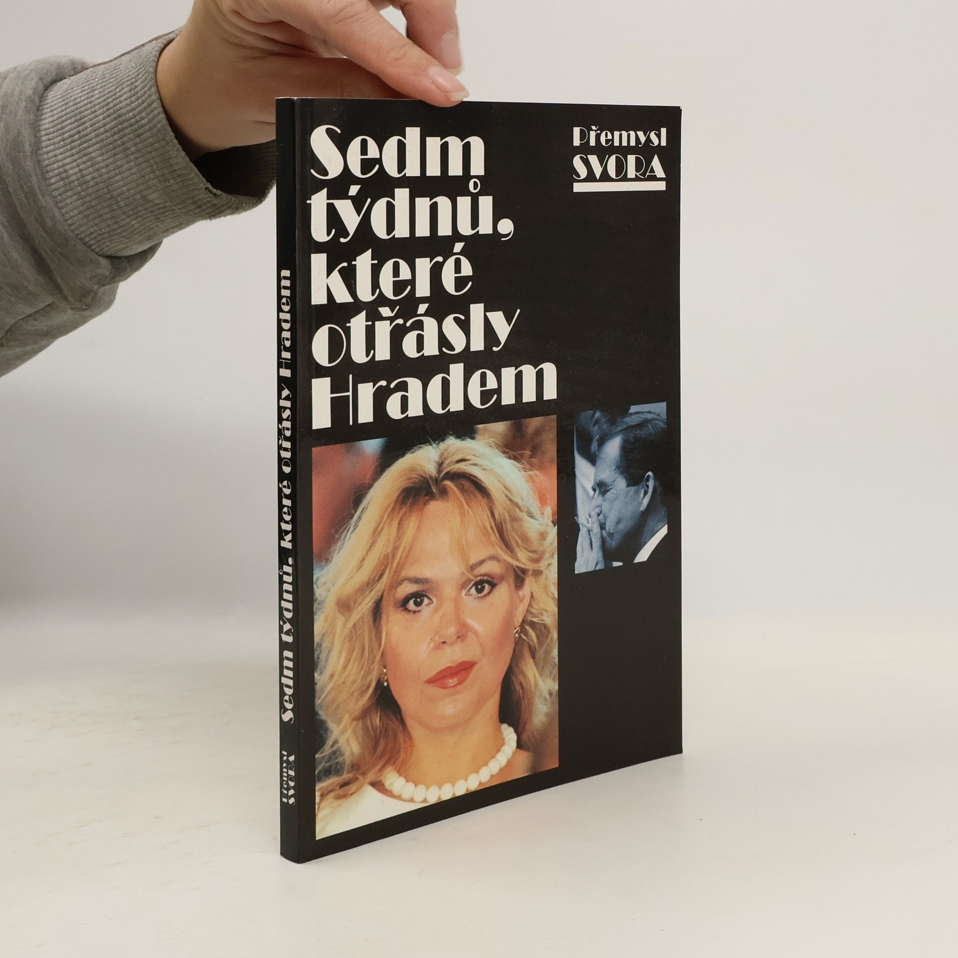 Přemysl Svora Sedm týdnů, které otřásly Hradem