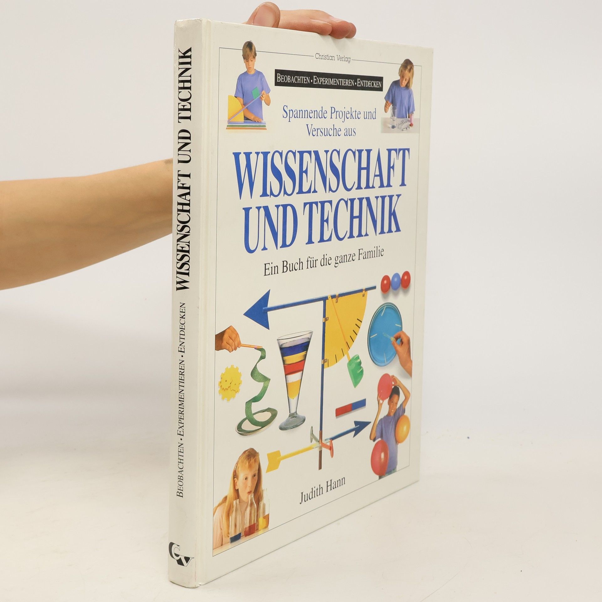 Spannende Projekte und Versuche aus Wissenschaft und Technik