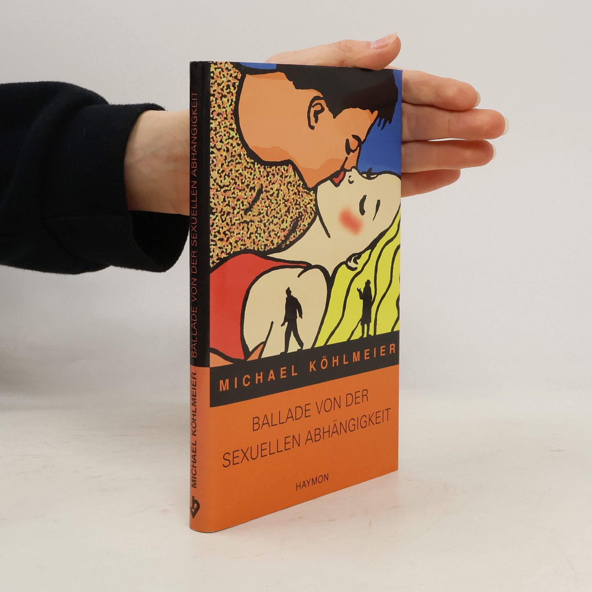 Michael Köhlmeier Ballade von der sexuellen Abhängigkeit