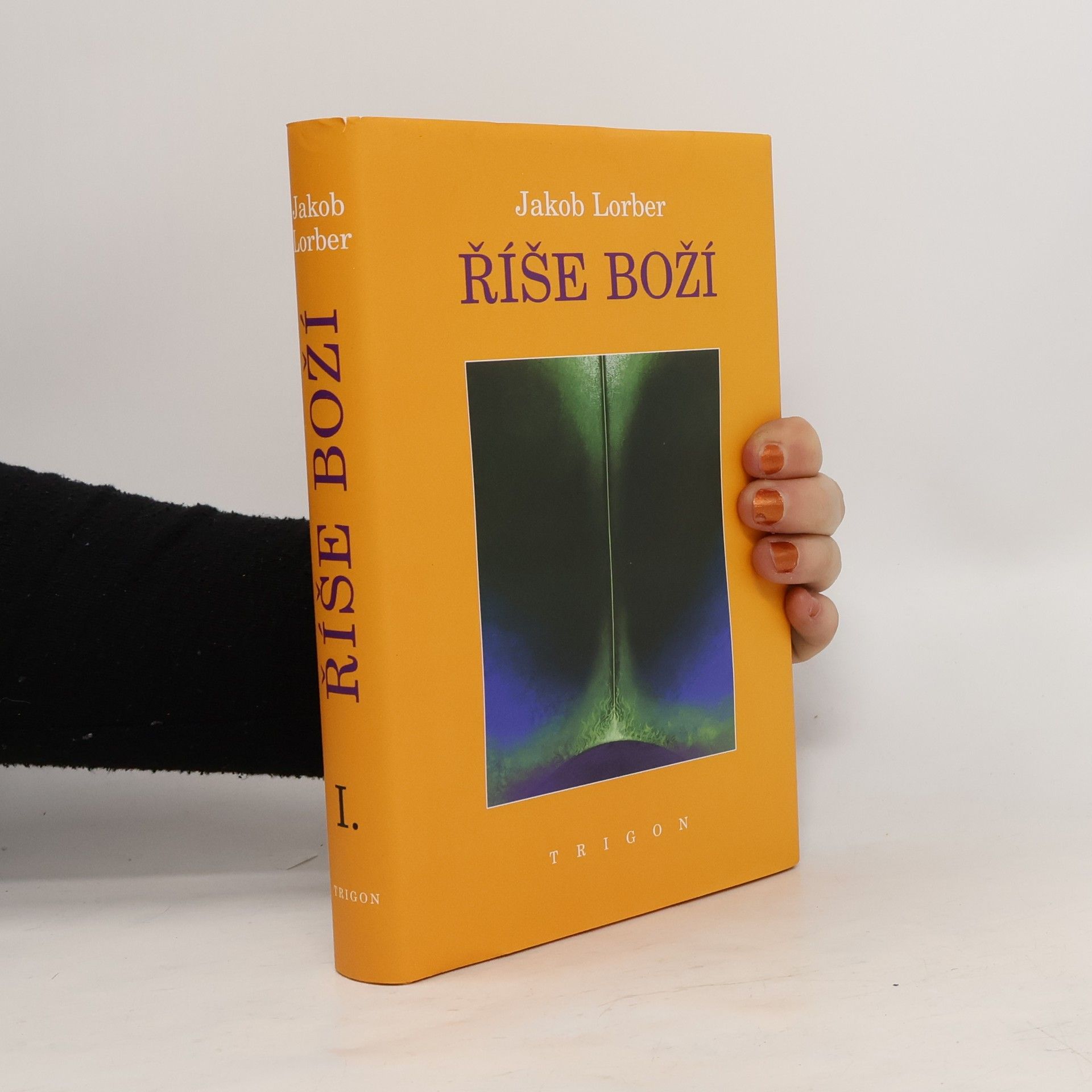Jakob Lorber Říše boží. Díl I