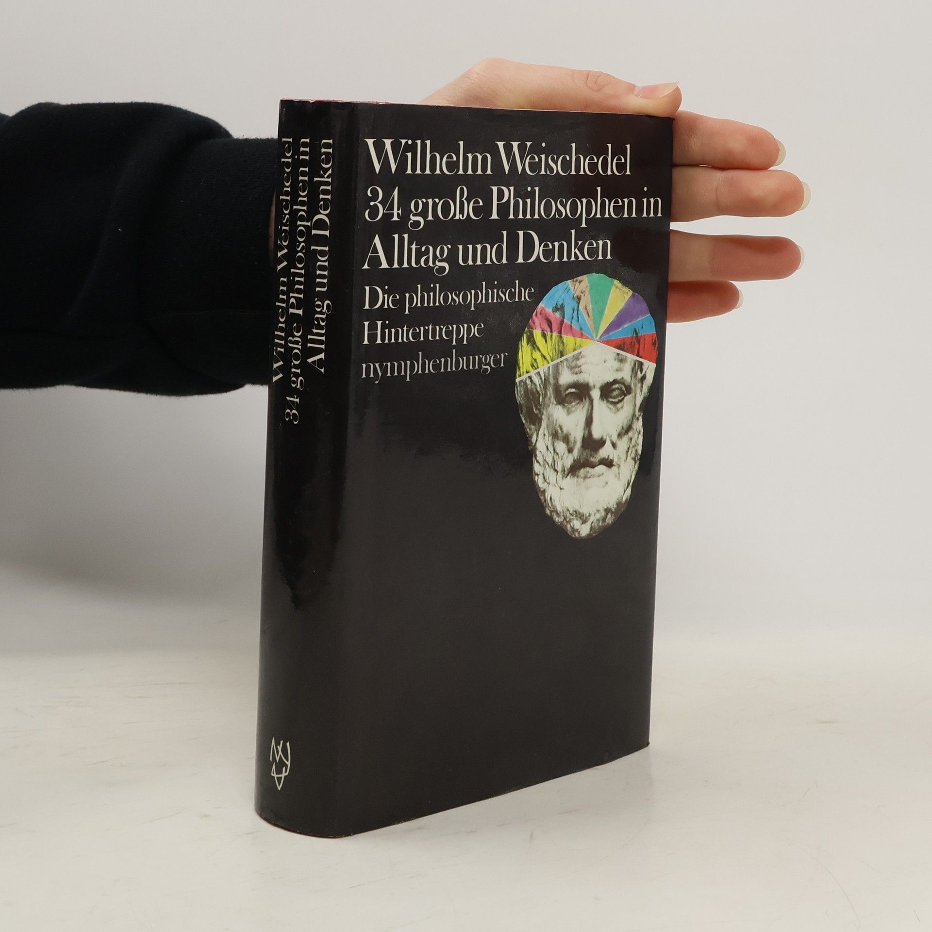 Wilhelm Weischedel 34 grosse Philosophen in Alltag und Denken
