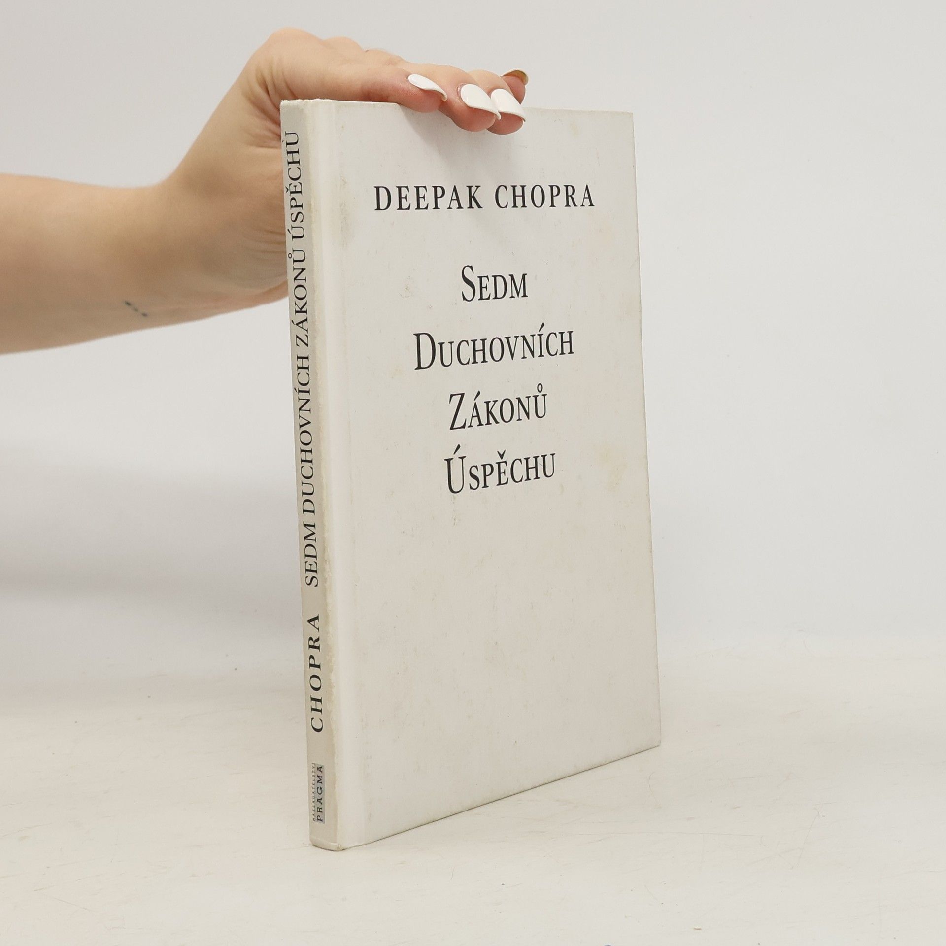 Deepak Chopra Sedm duchovních zákonů úspěchu