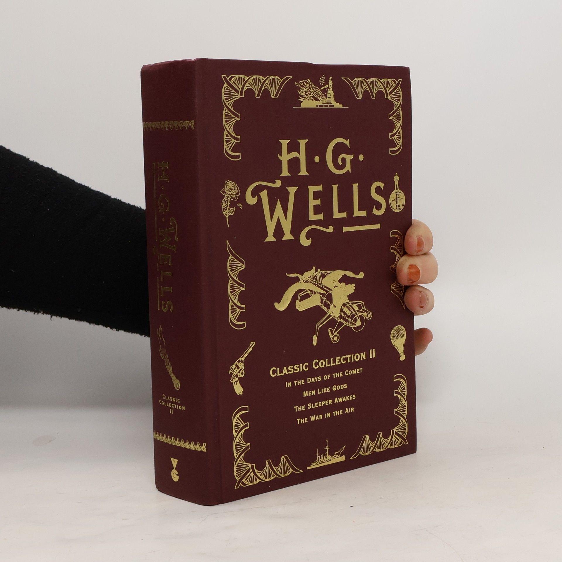 H. G. Wells H. G. Wells Classic Collection II. In the Days of the Comet, Men Like Gods, the Sleeper Awakes, the War in the Air