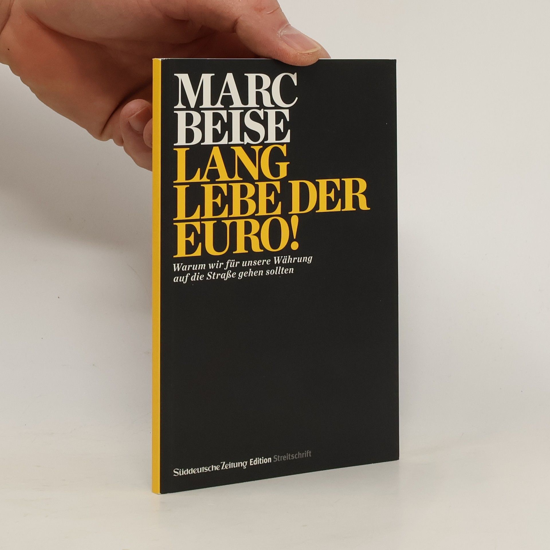 Marc Beise Lang lebe der Euro!