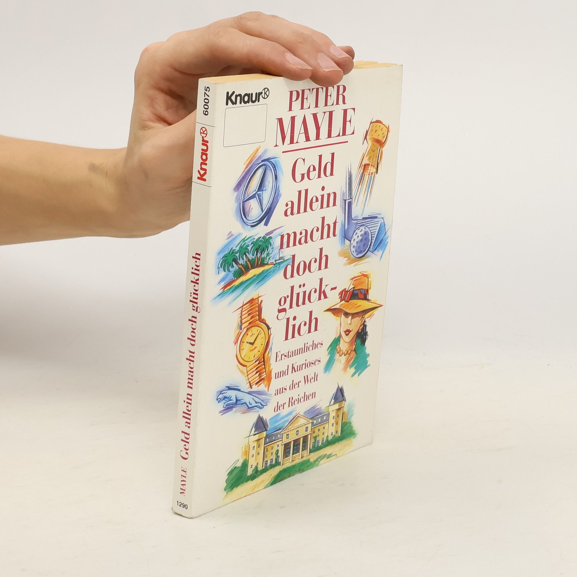 Peter Mayle Geld allein macht doch glücklich