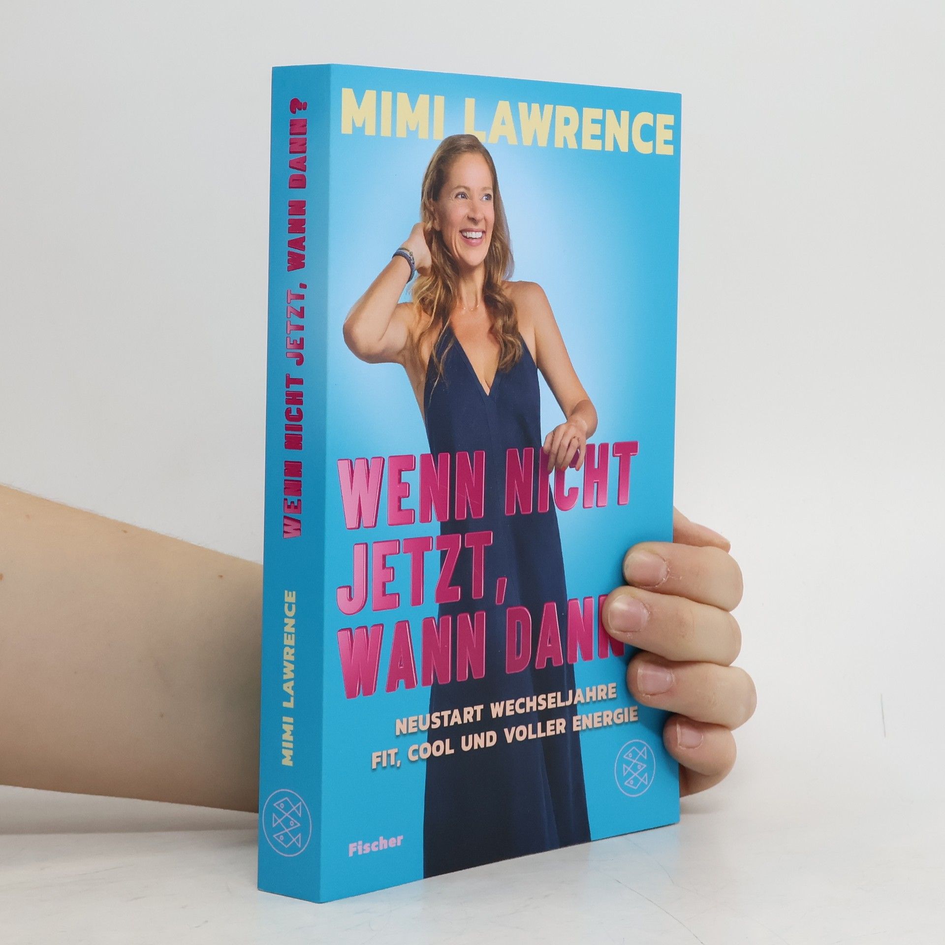 Mimi Lawrence Wenn nicht jetzt, wann dann