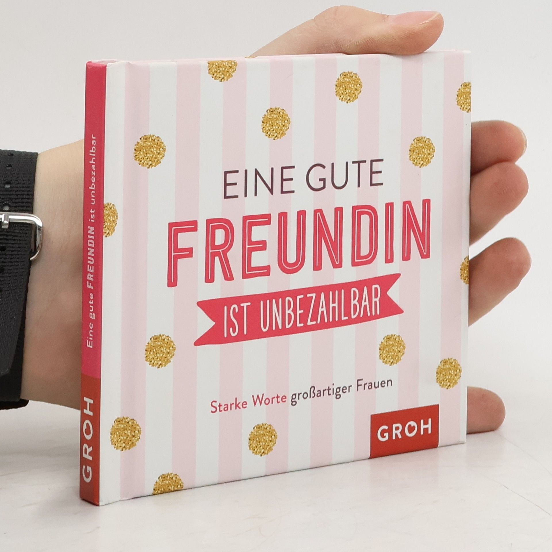 Joachim Groh Eine gute Freundin ist unbezahlbar