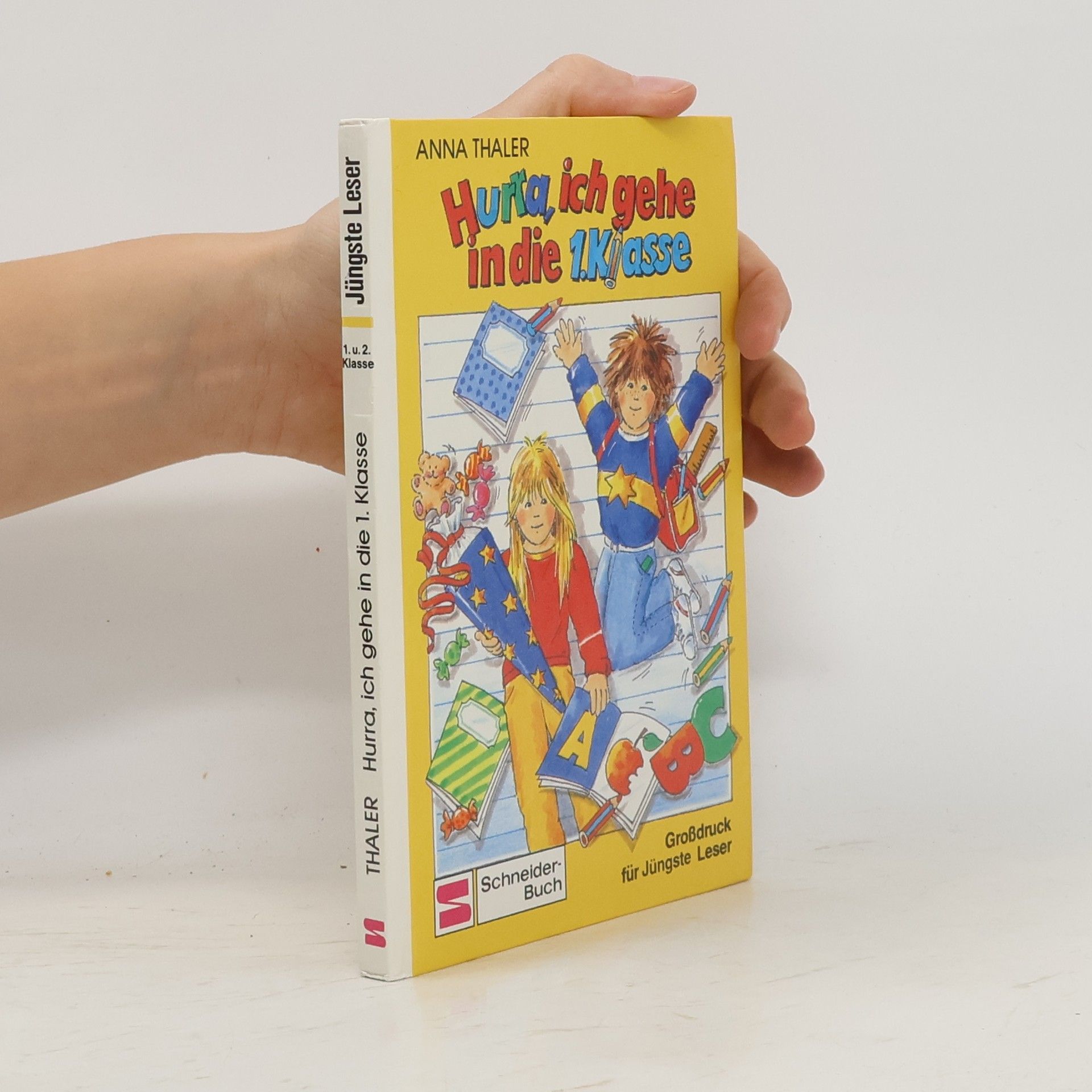 Monika Thaler Hurra, ich gehe in die 1. Klasse