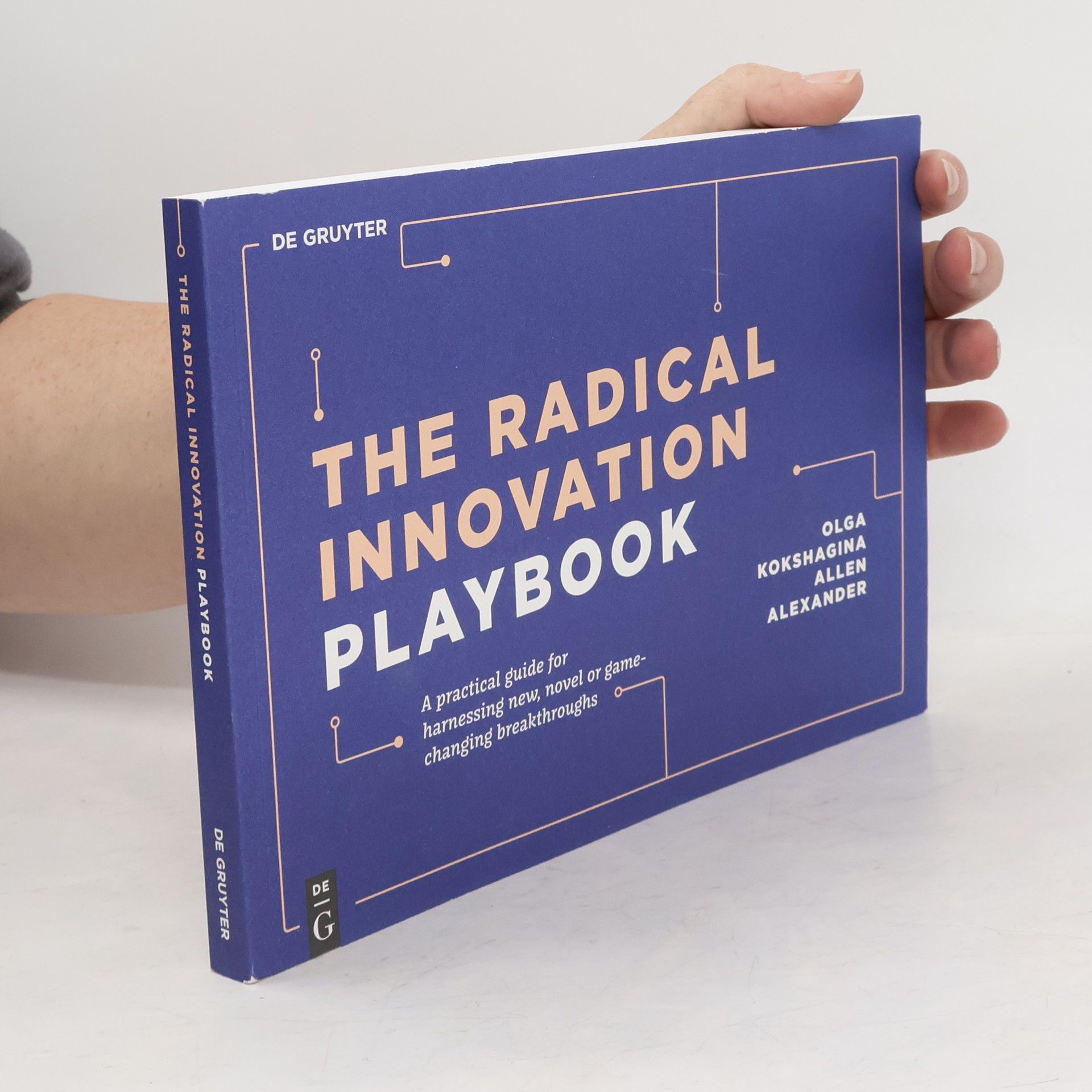 Olga Kokshagina The Radical Innovation Playbook