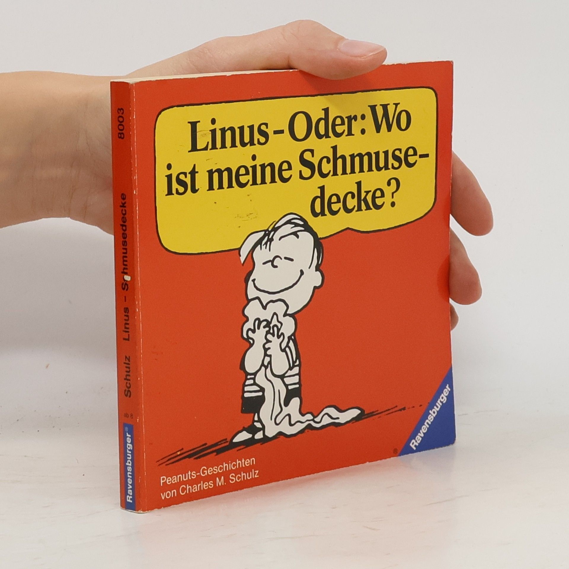Charles Monroe Schulz Linus - oder: wo ist meine Schmusedecke?