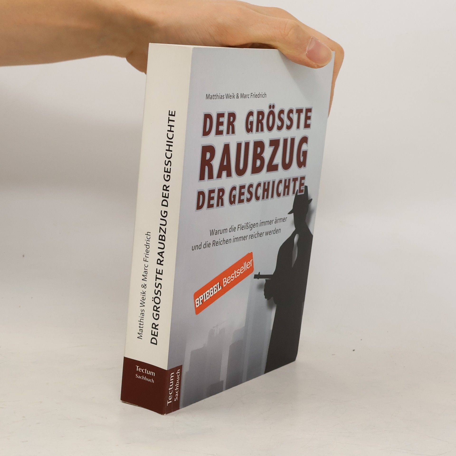 Matthias Weik Der größte Raubzug der Geschichte