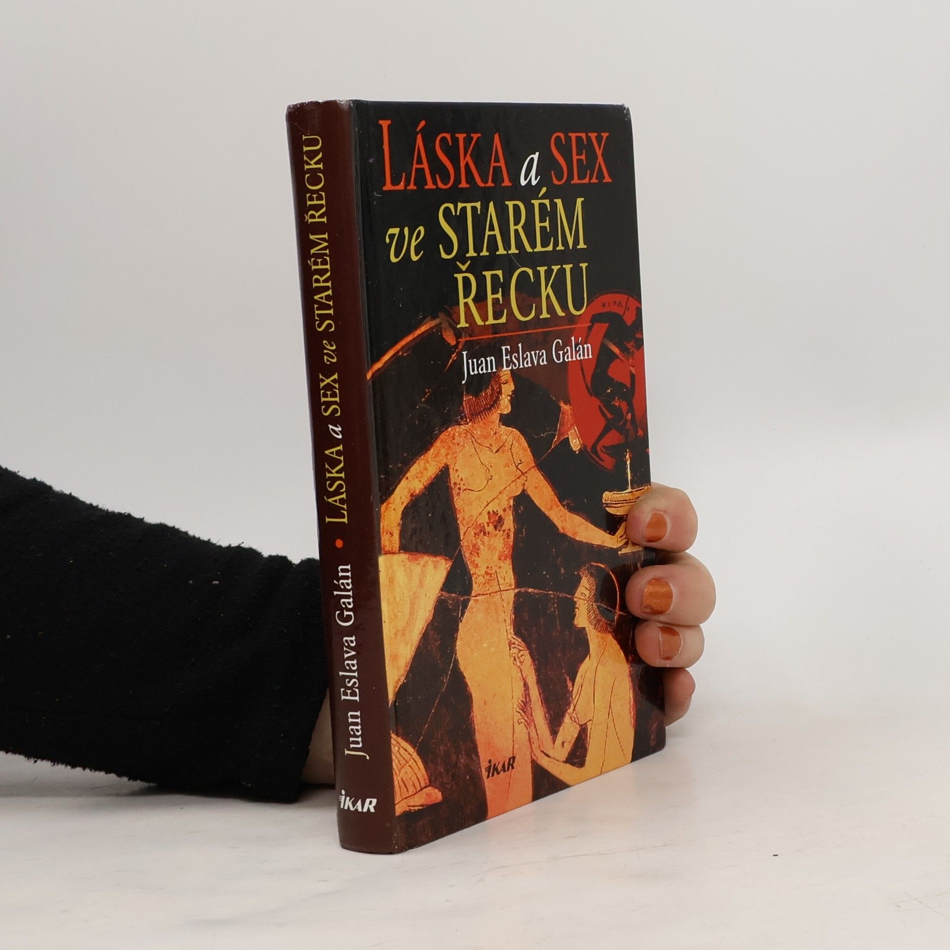 Juan Eslava Galán Láska a sex ve starém Řecku