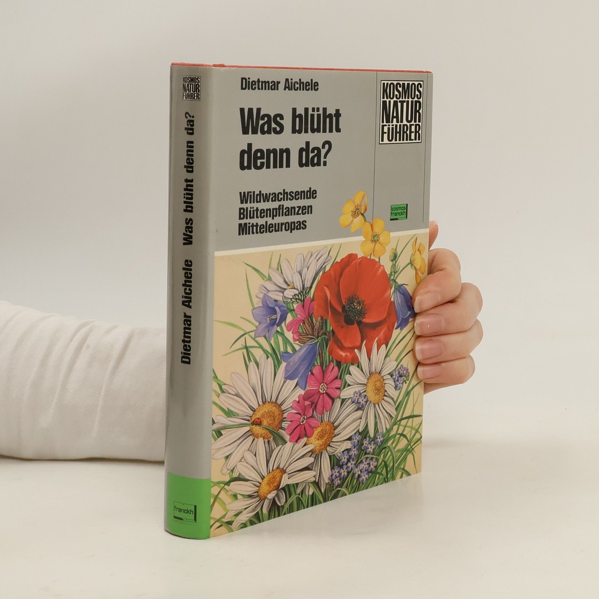 Dietmar Ernst Aichele Was blüht denn da?