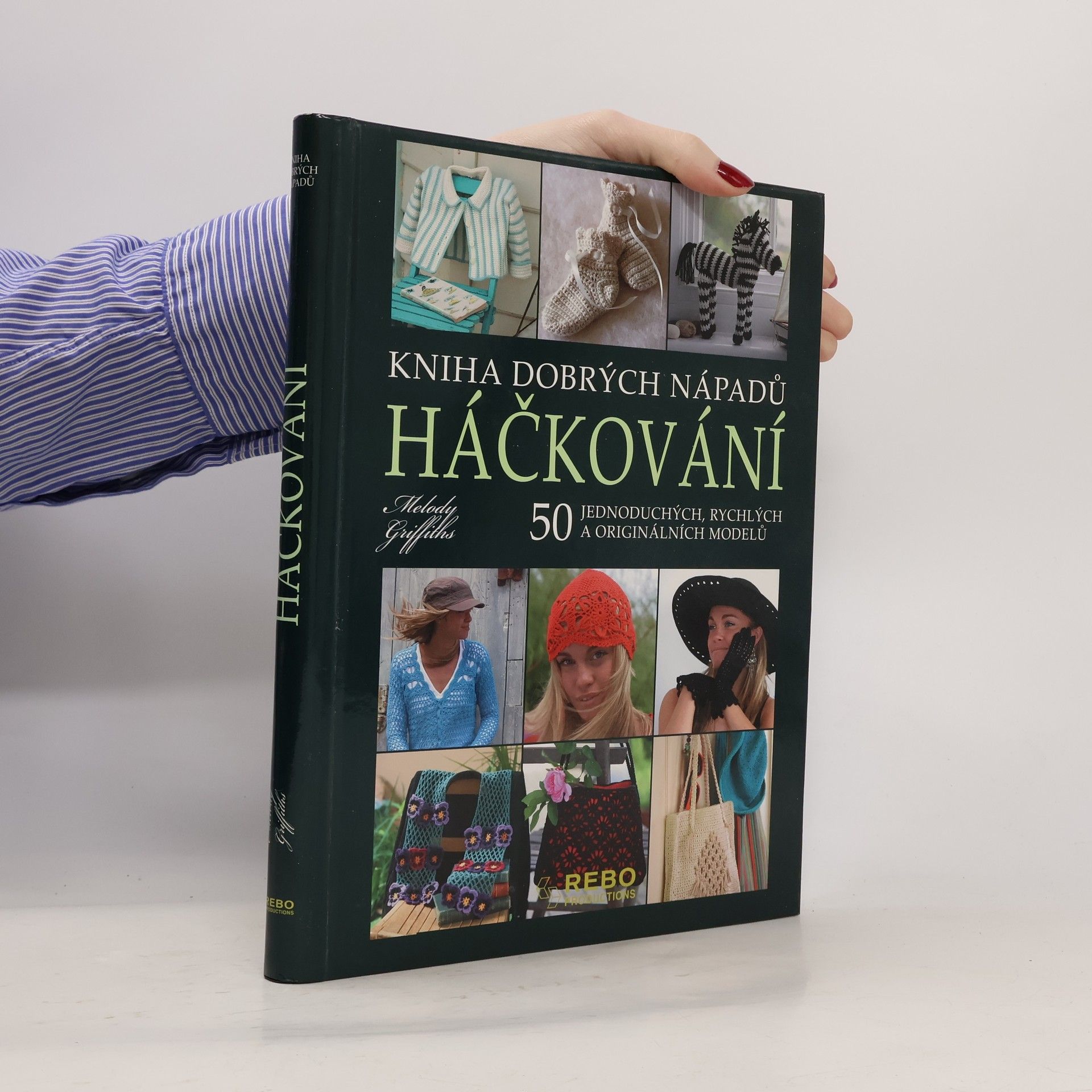 Háčkování : kniha dobrých nápadů : 50 jednoduchých, rychlých a originálních modelů