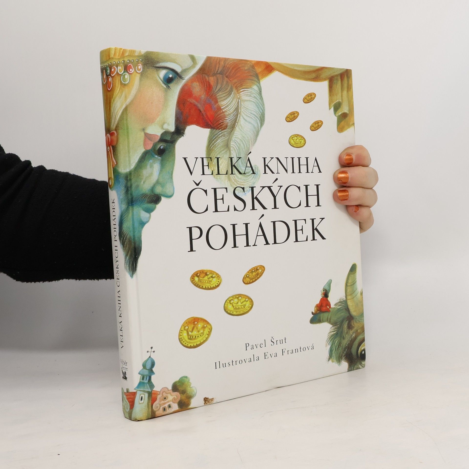 Pavel Šrut Velká kniha českých pohádek