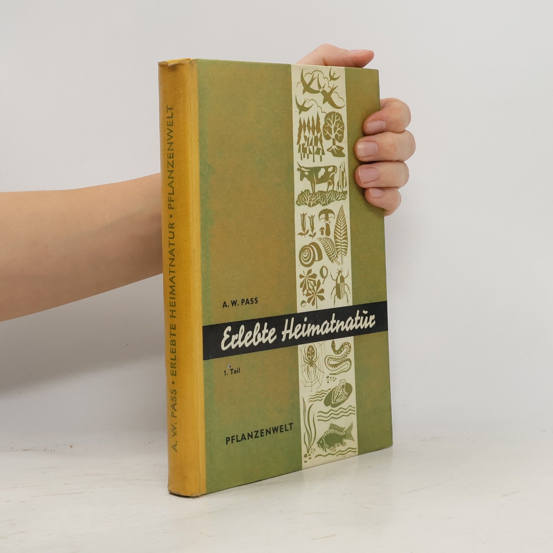 August W. Pass Erlebte Heimatnatur 1. Die Pflanzenwelt
