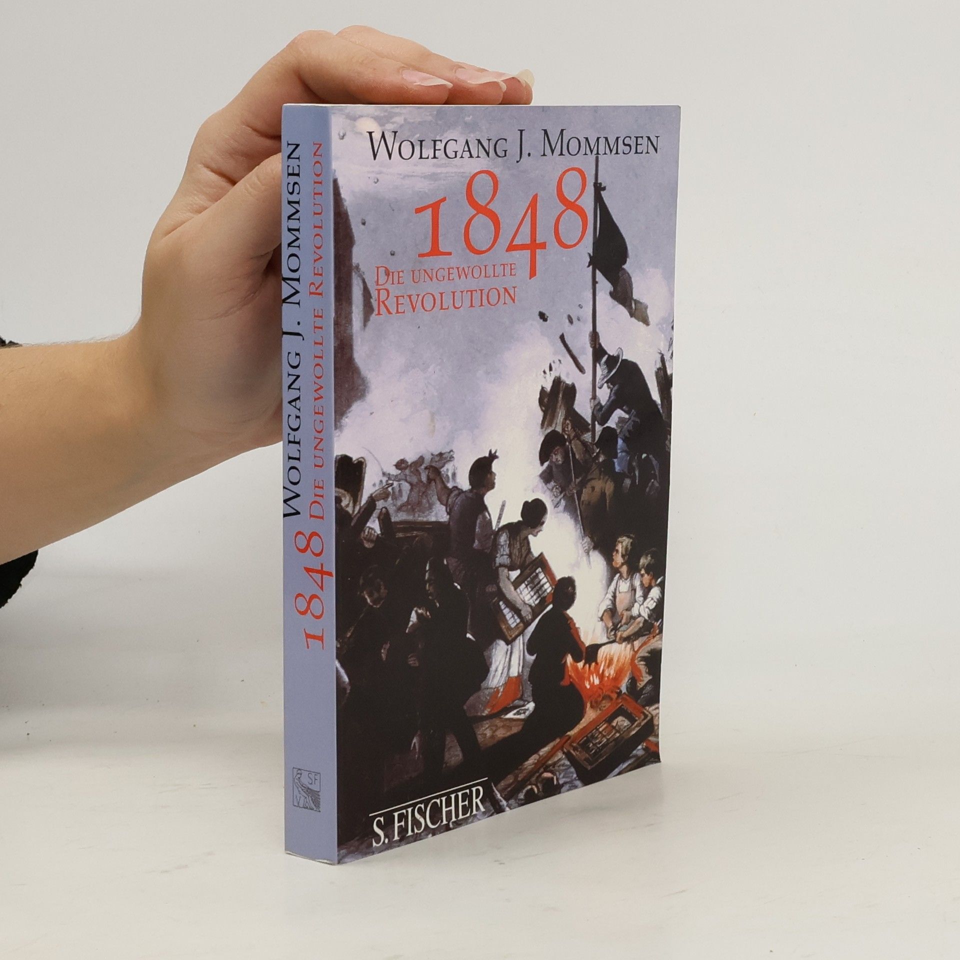 Wolfgang J. Mommsen 1848 : die ungewollte Revolution