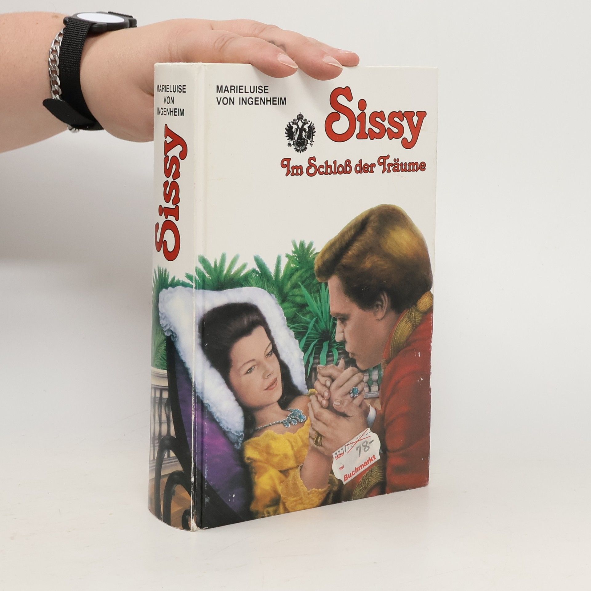 Maireluise von Ingenheim Sissy : im Schloss der Träume.