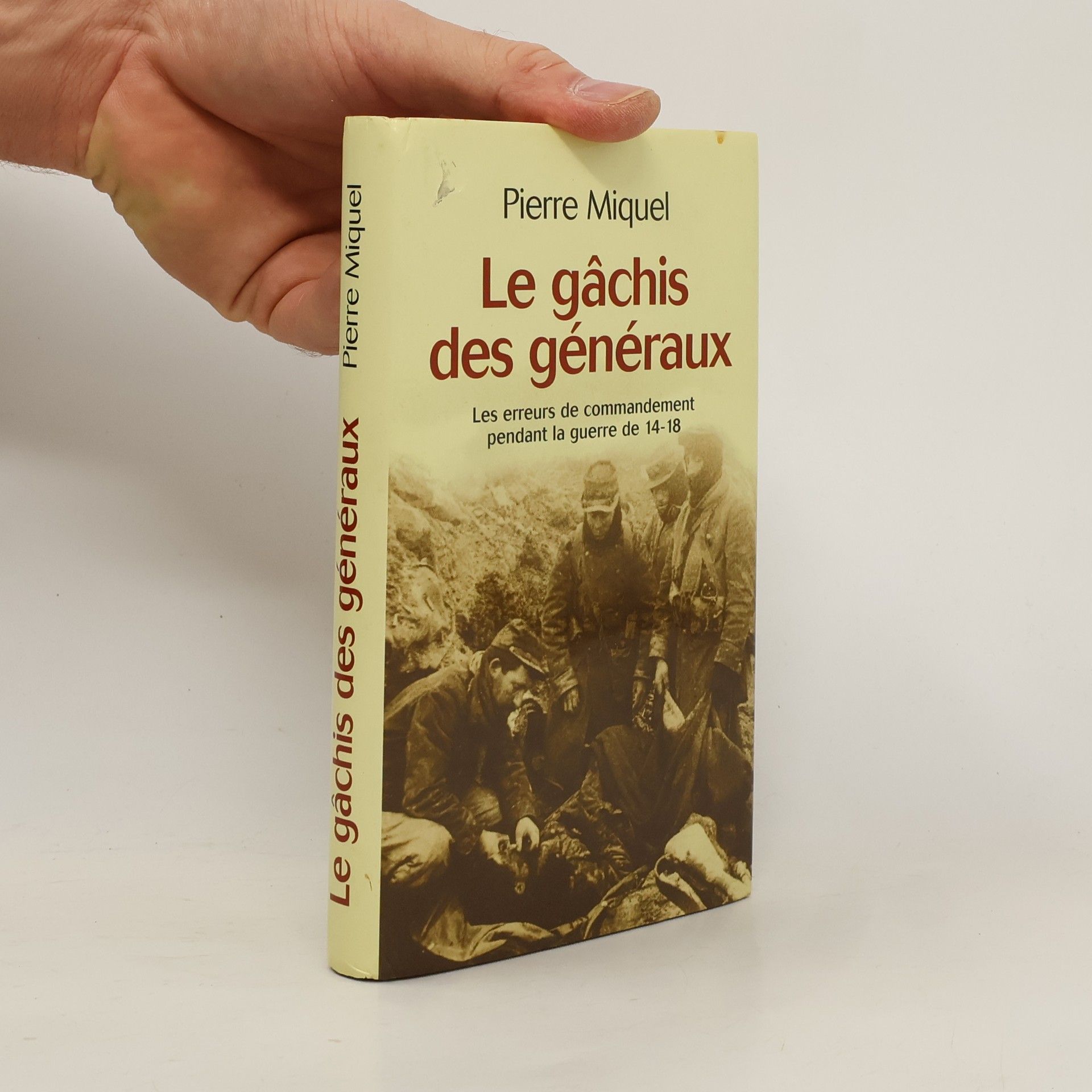 Le gâchis des généraux : les erreurs de commandement pendant la guerre de 14-18