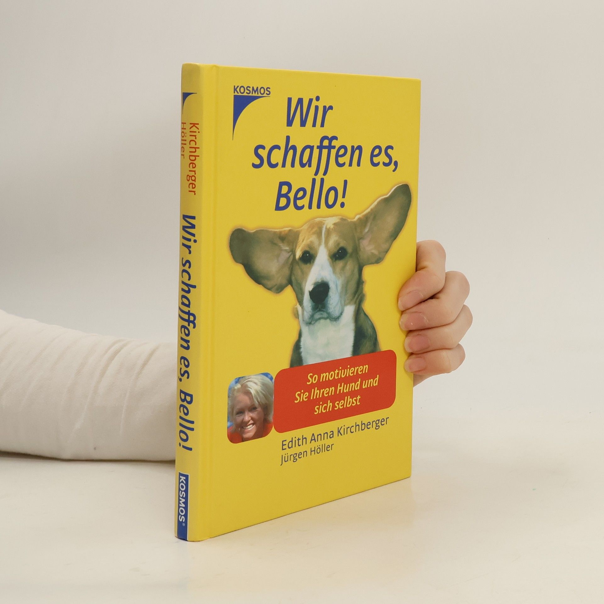 Edith Anna Kirchberger Wir schaffen es, Bello!