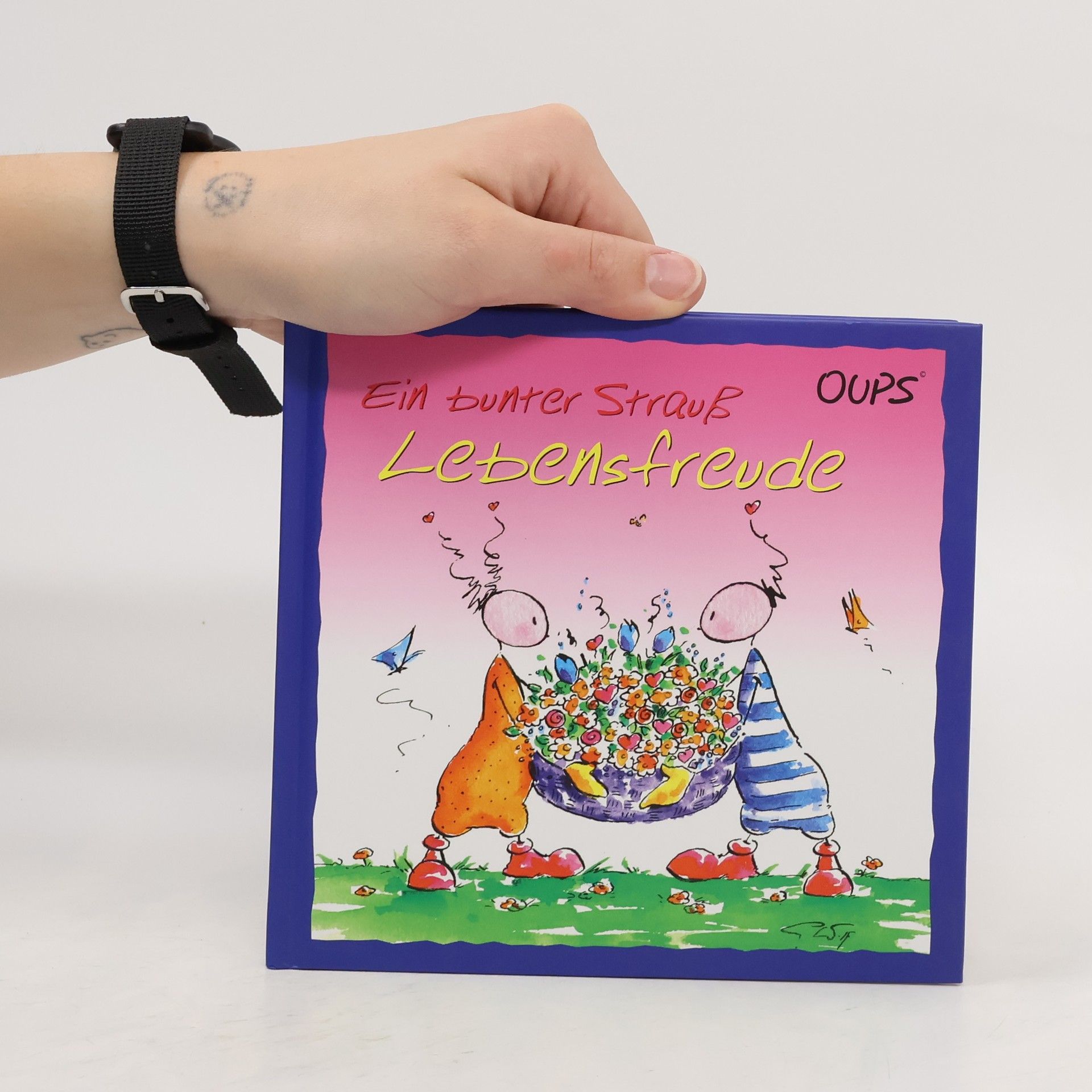 Kurt Hörtenhuber Oups. Ein bunter Strauß Lebensfreude