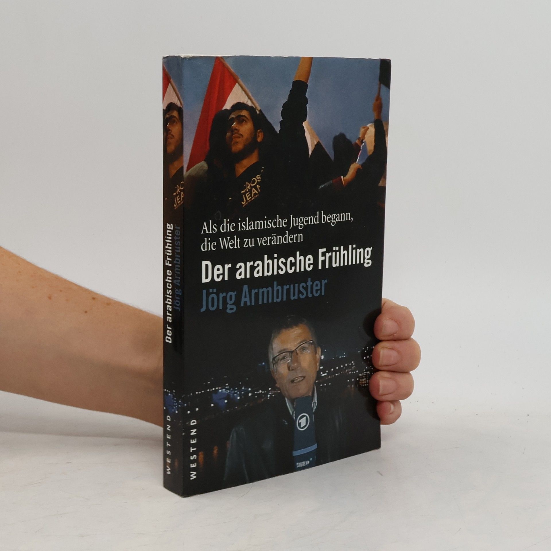 Jörg Armbruster Der arabische Frühling