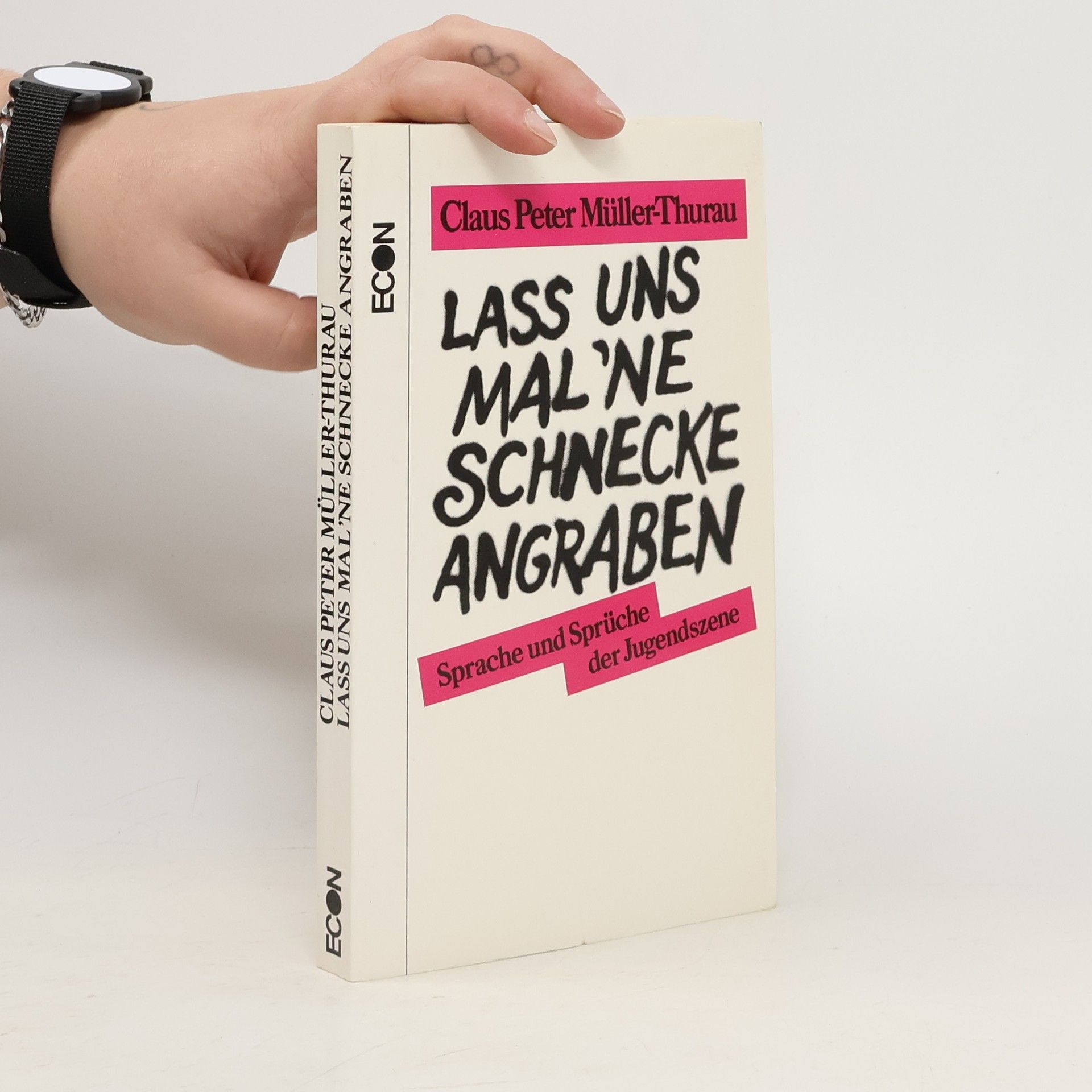 Claus Peter Müller-Thurau Lass uns mal 'ne Schnecke angraben