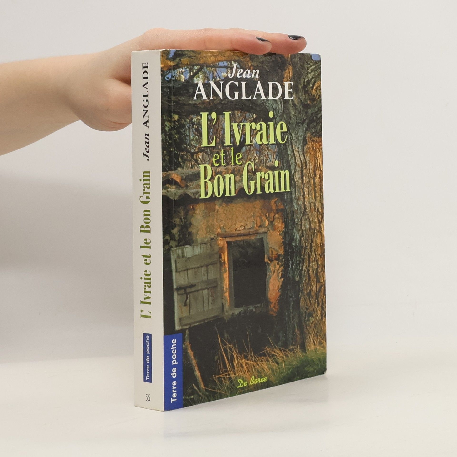 Jean Anglade L'Ivraie et le Bon Grain