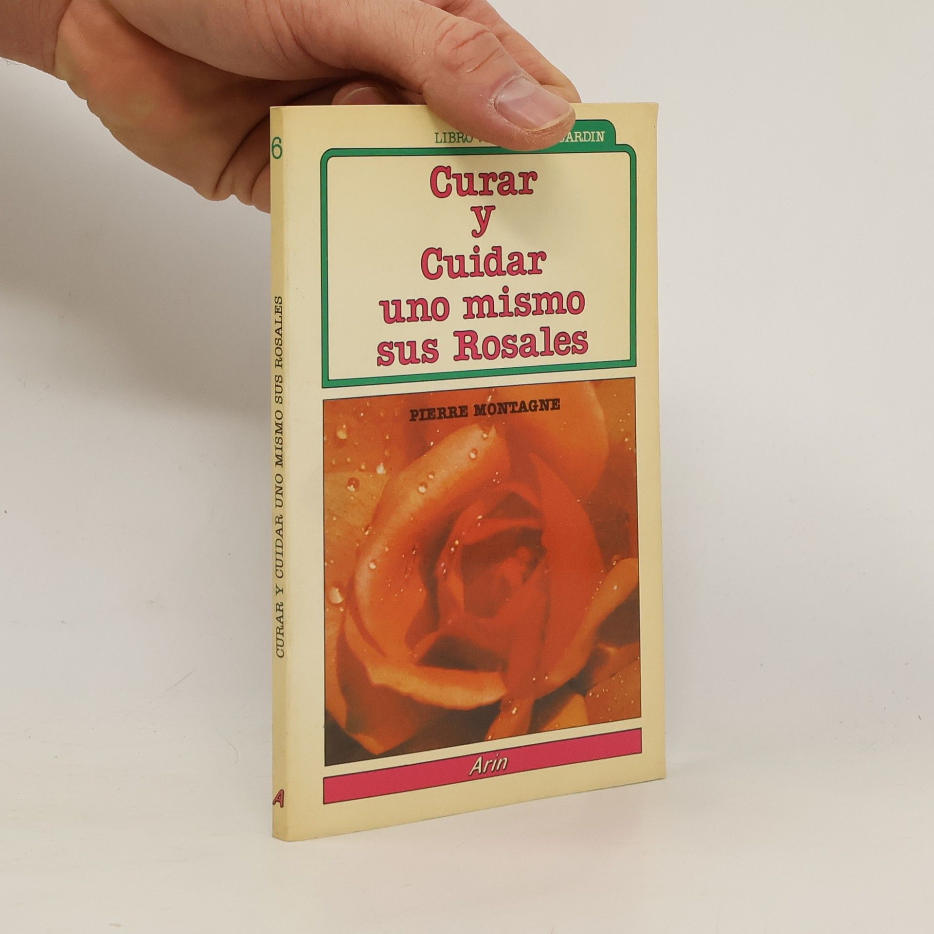 Pierre Montagne Curar y cuidar uno mismo sus rosales