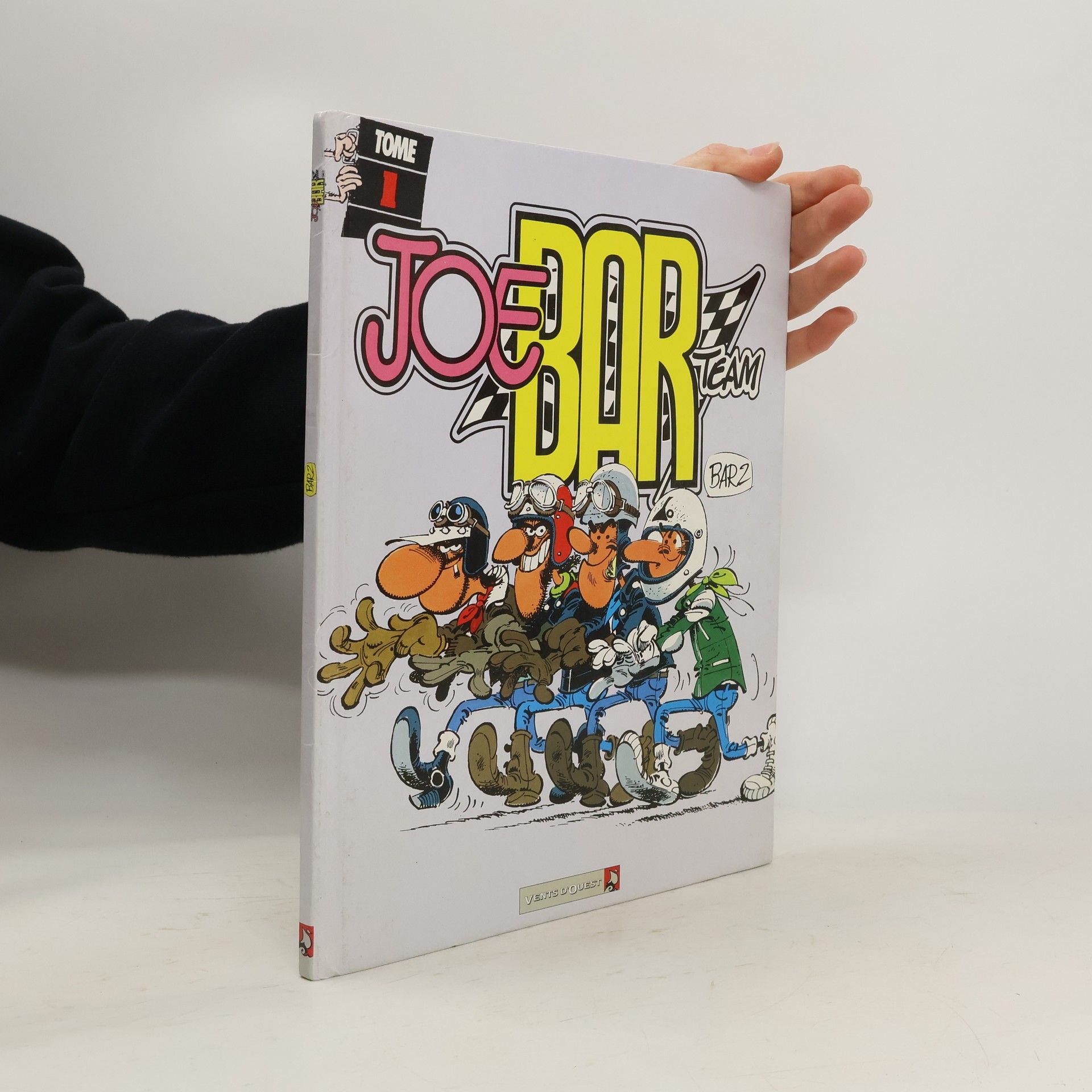 Joe Bar Team : Bar 2 : dans les années 75 le Joe Bar Team écumait les routes