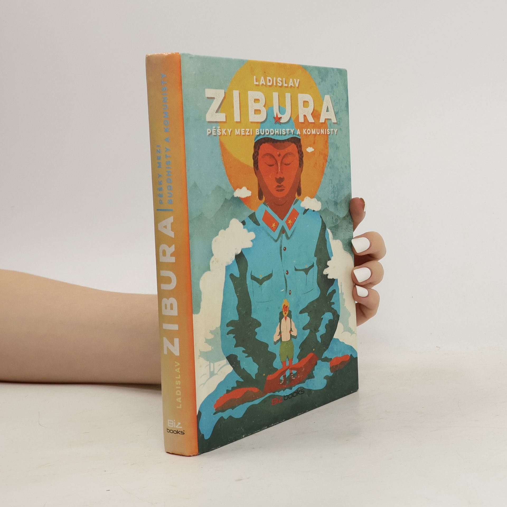 Ladislav Zibura Pěšky mezi buddhisty a komunisty