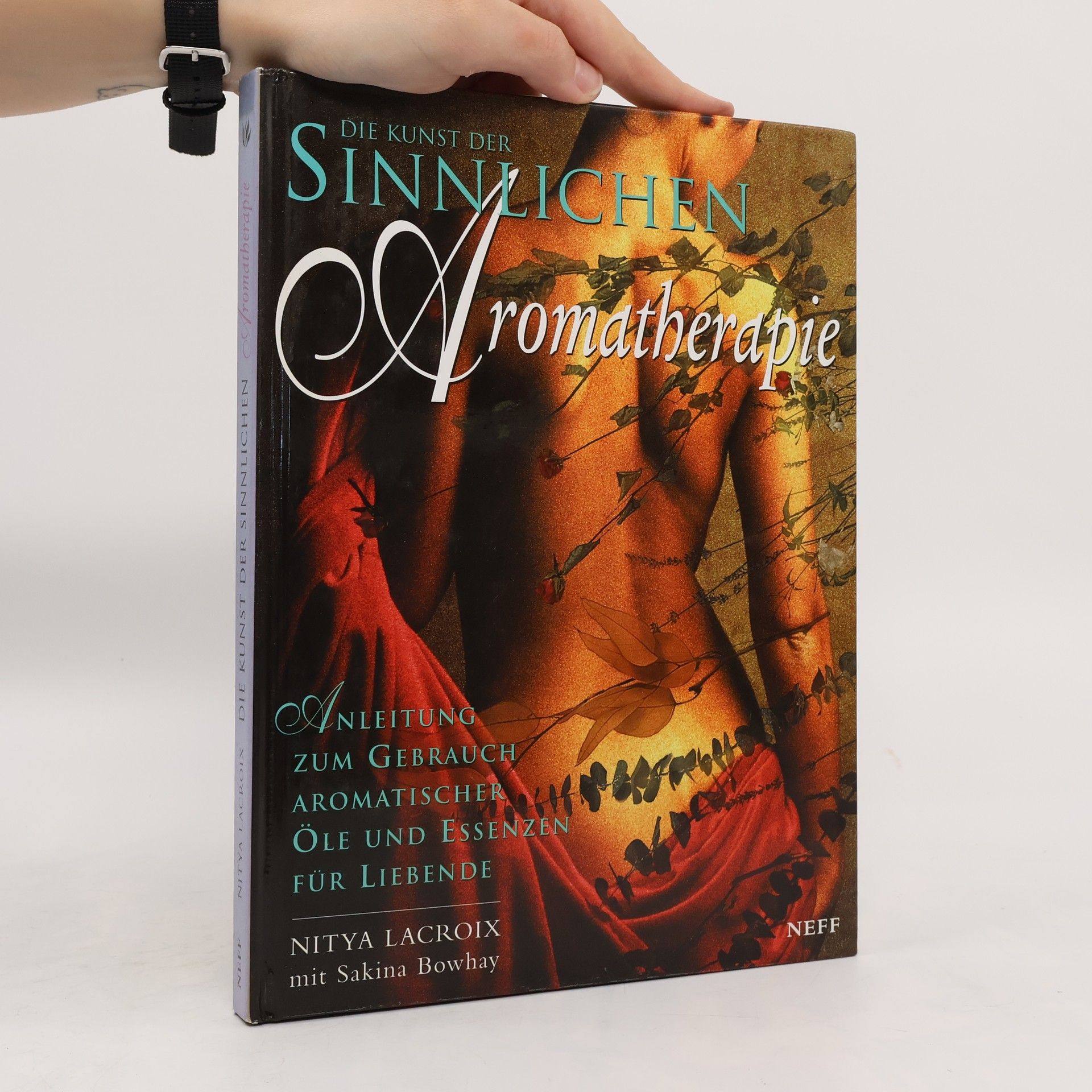 Nitya Lacroix Die Kunst der sinnlichen Aromatherapie