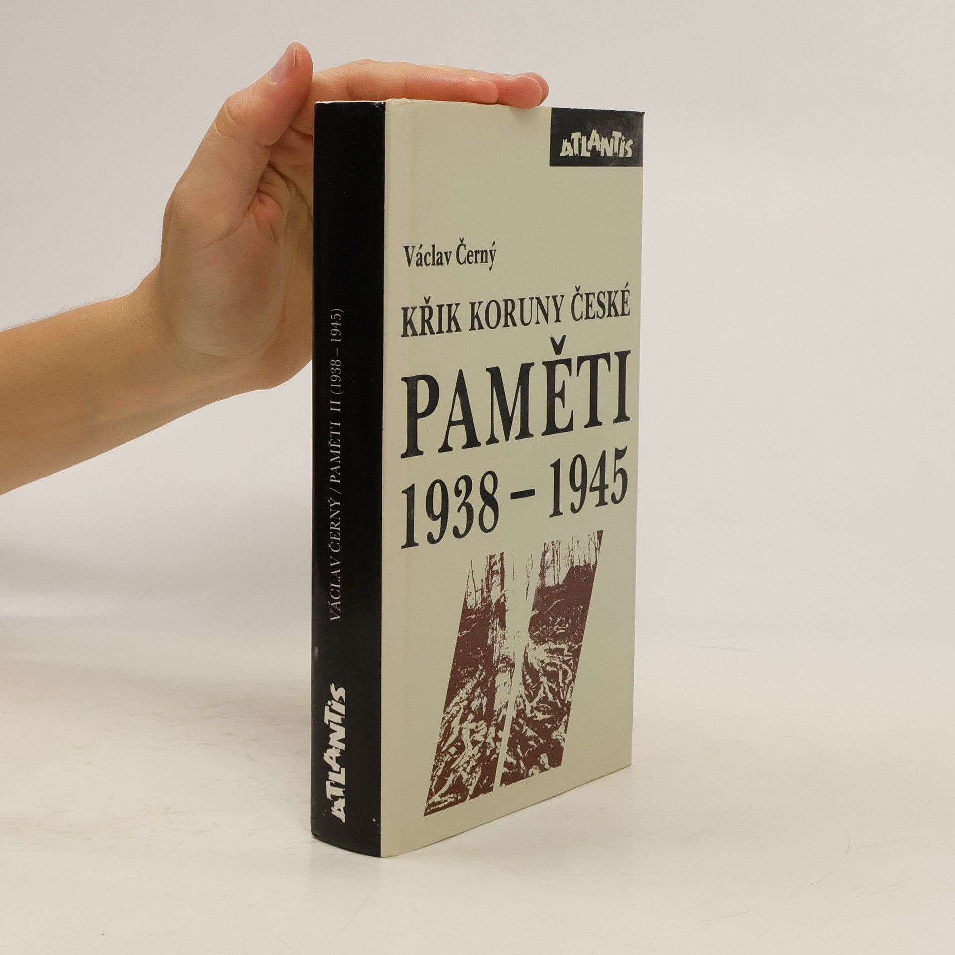 Václav Černý Paměti 1938-1945 : Křik Koruny české