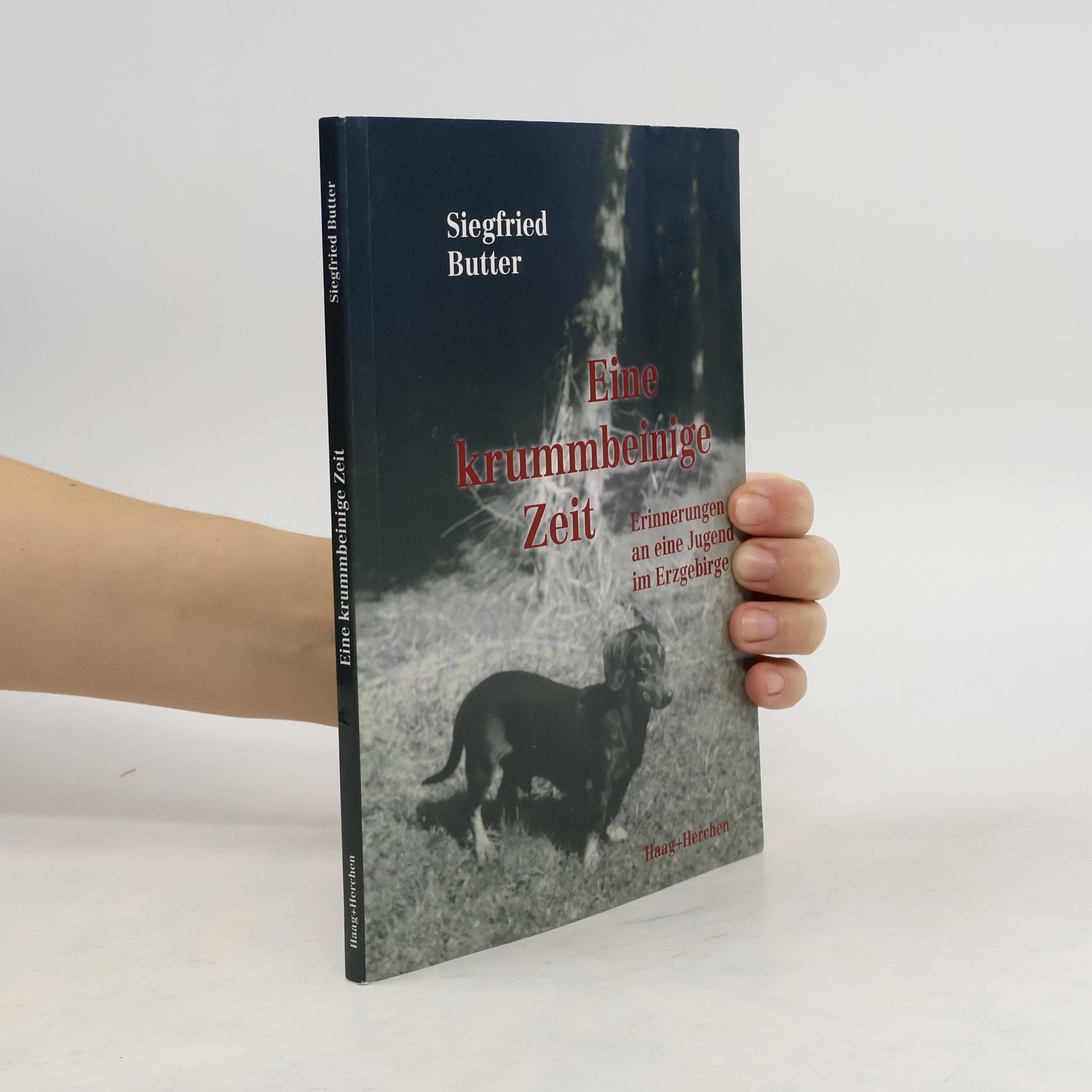 Siegfried Butter Eine krummbeinige Zeit