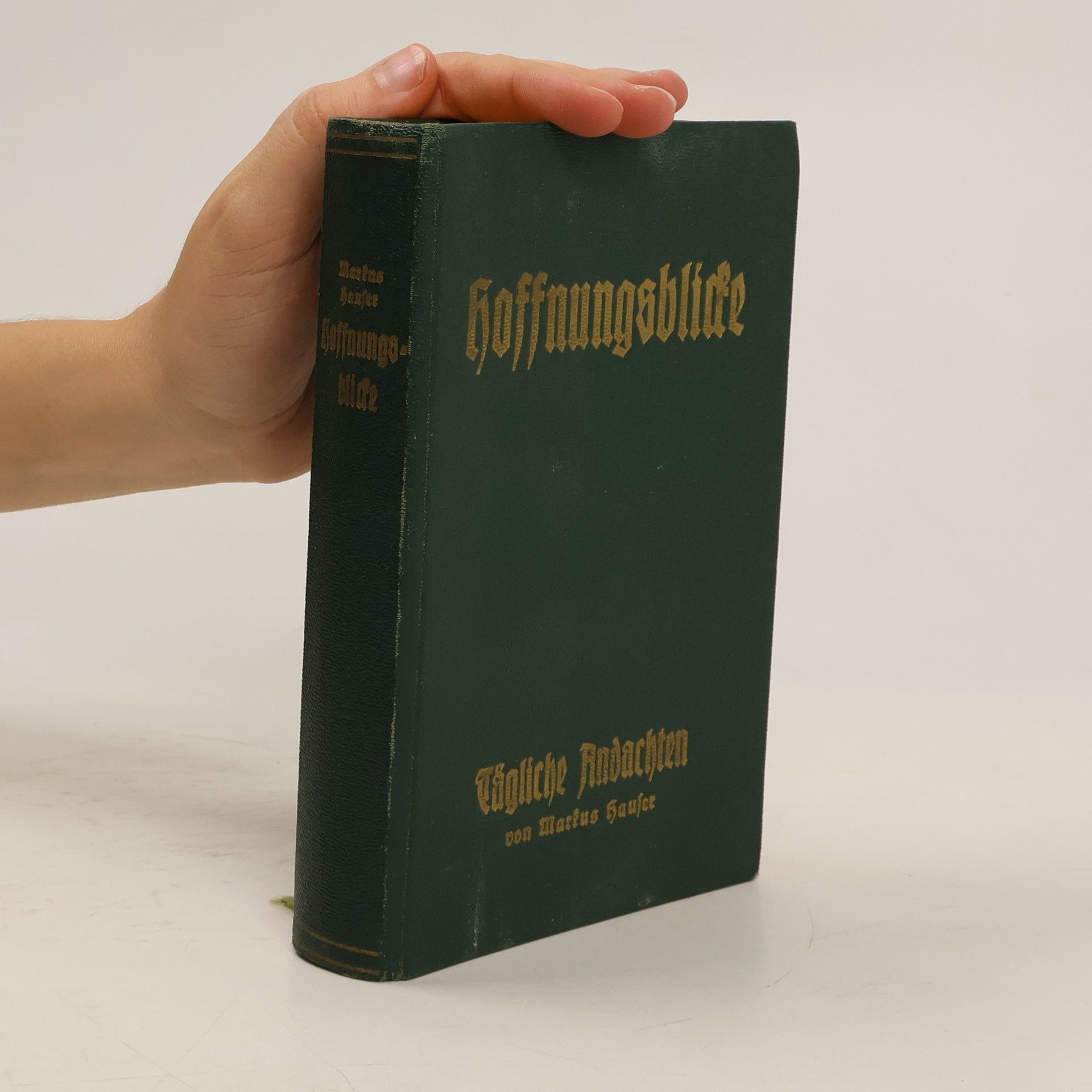 Markus Hauser Hoffnungsblicke. Tägliche Andachten