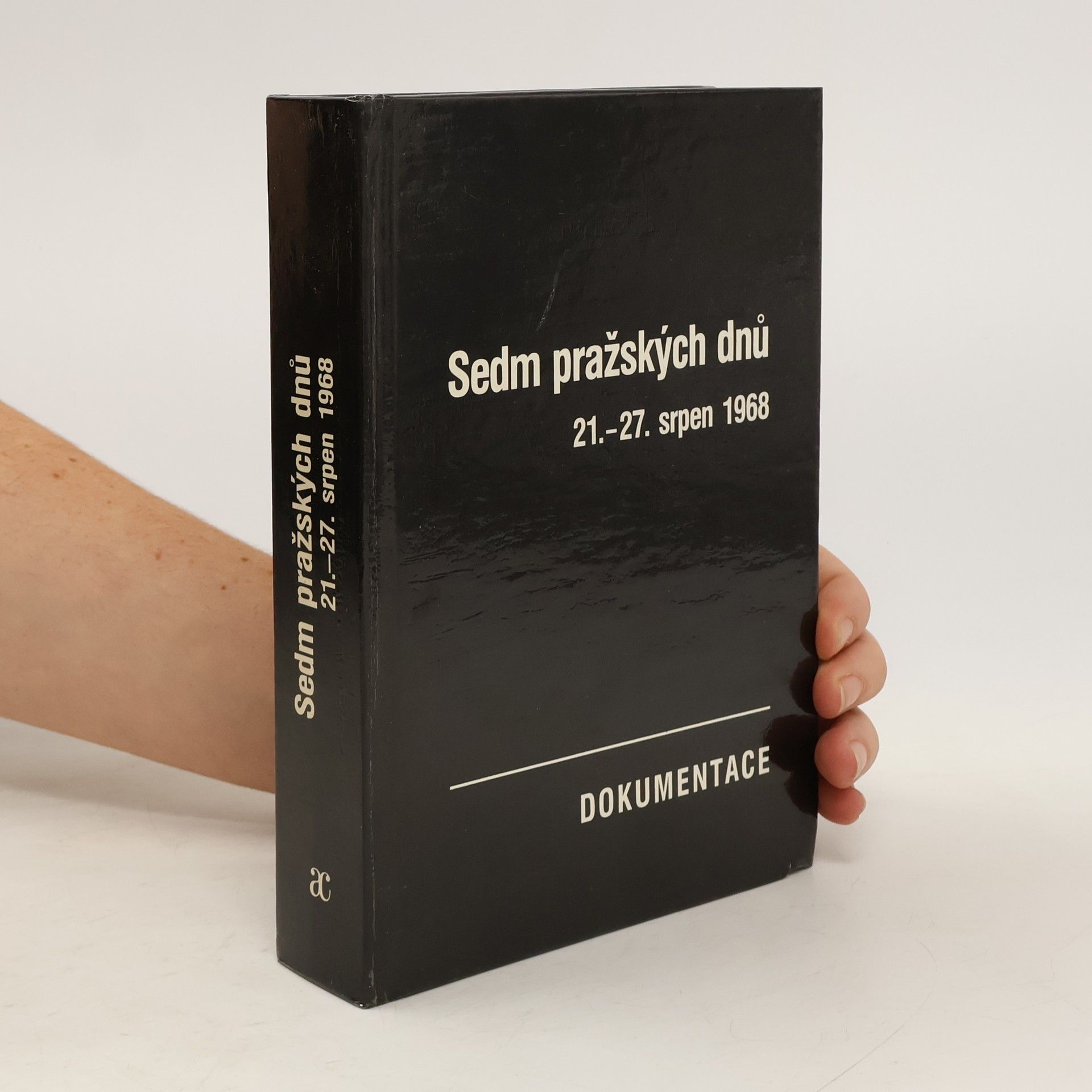 Vilém Prečan Sedm pražských dnů. 21.-27. srpen 1968