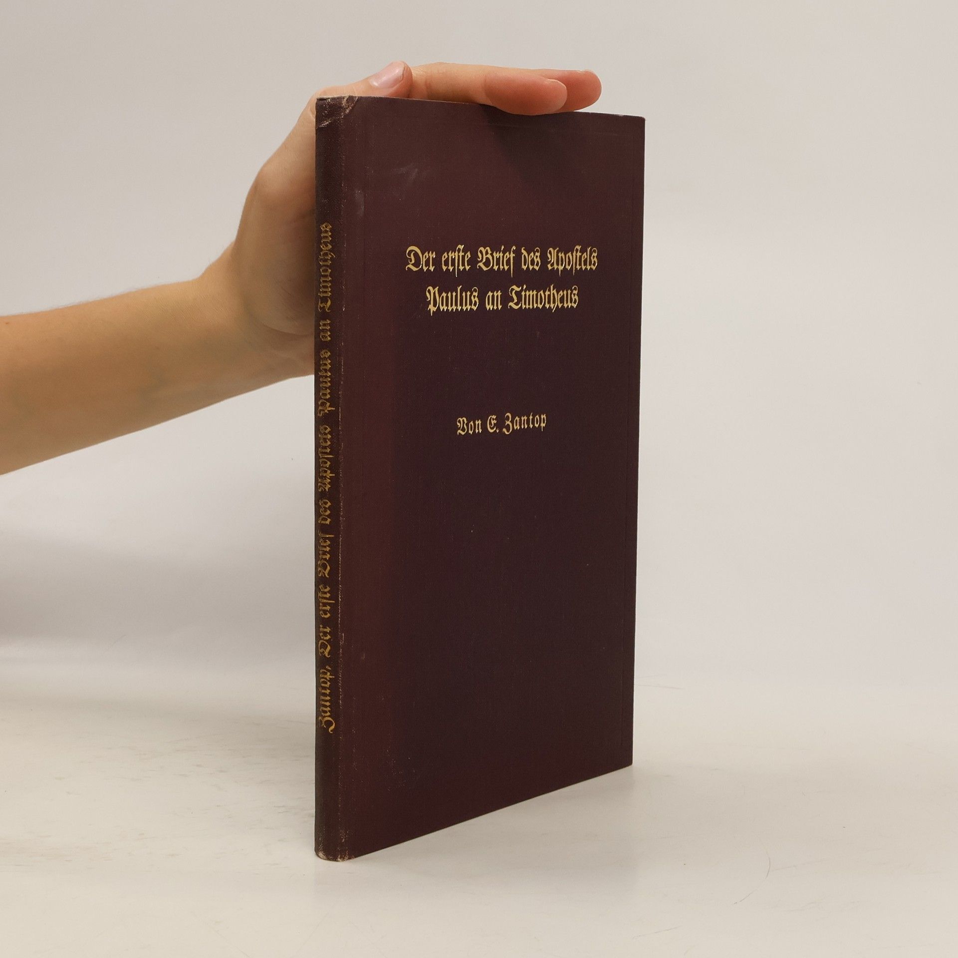 E. Zantop Der erste Brief des Apostels Paulus an Timotheus