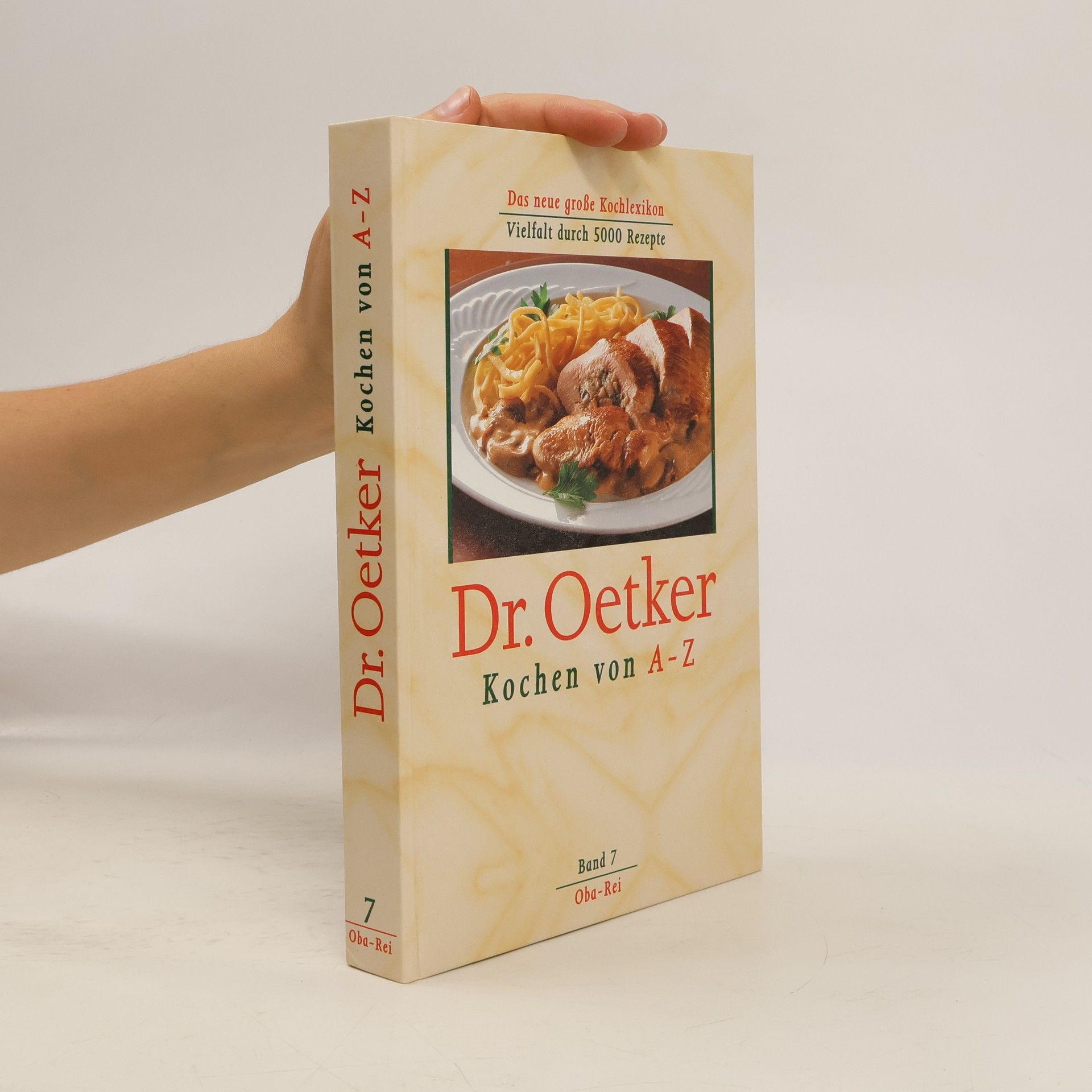 Various authors Dr. Oetker. Kochen von  A-Z. Band 7. Oba-Rei