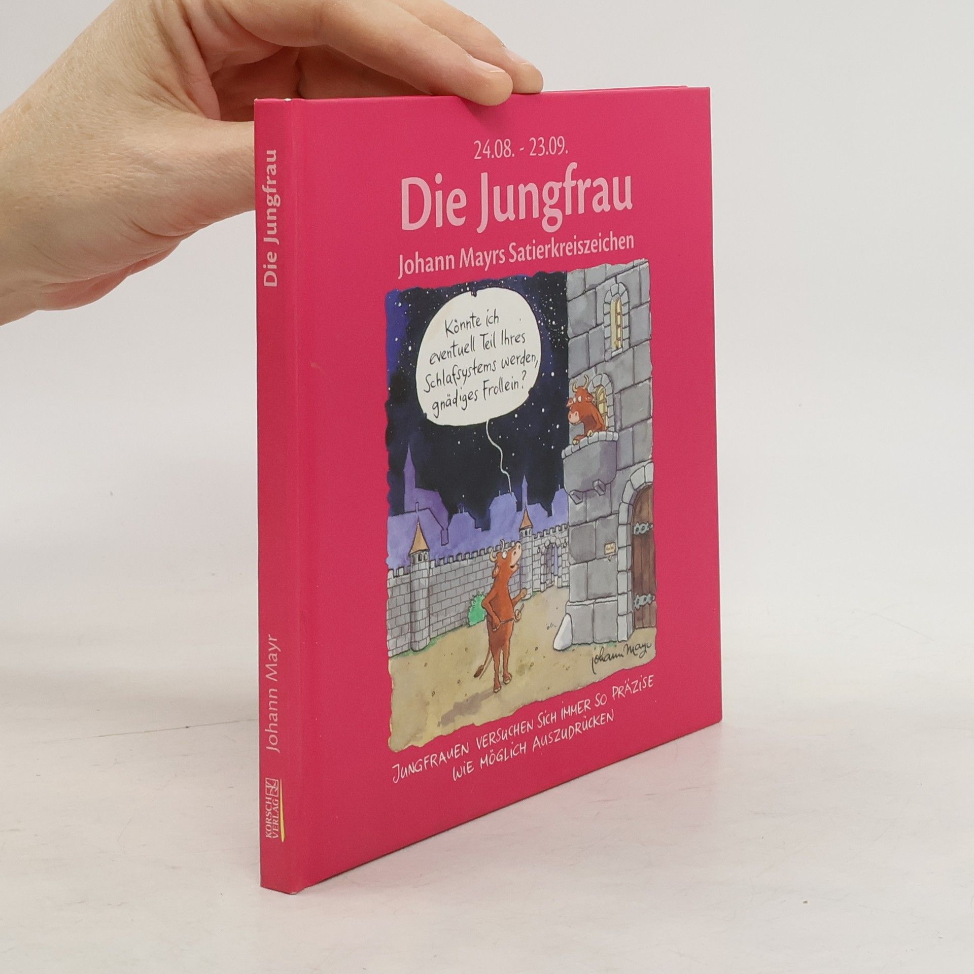 Autorenkollektiv Johann Mayrs Satierkreiszeichen. Die Jungfrau